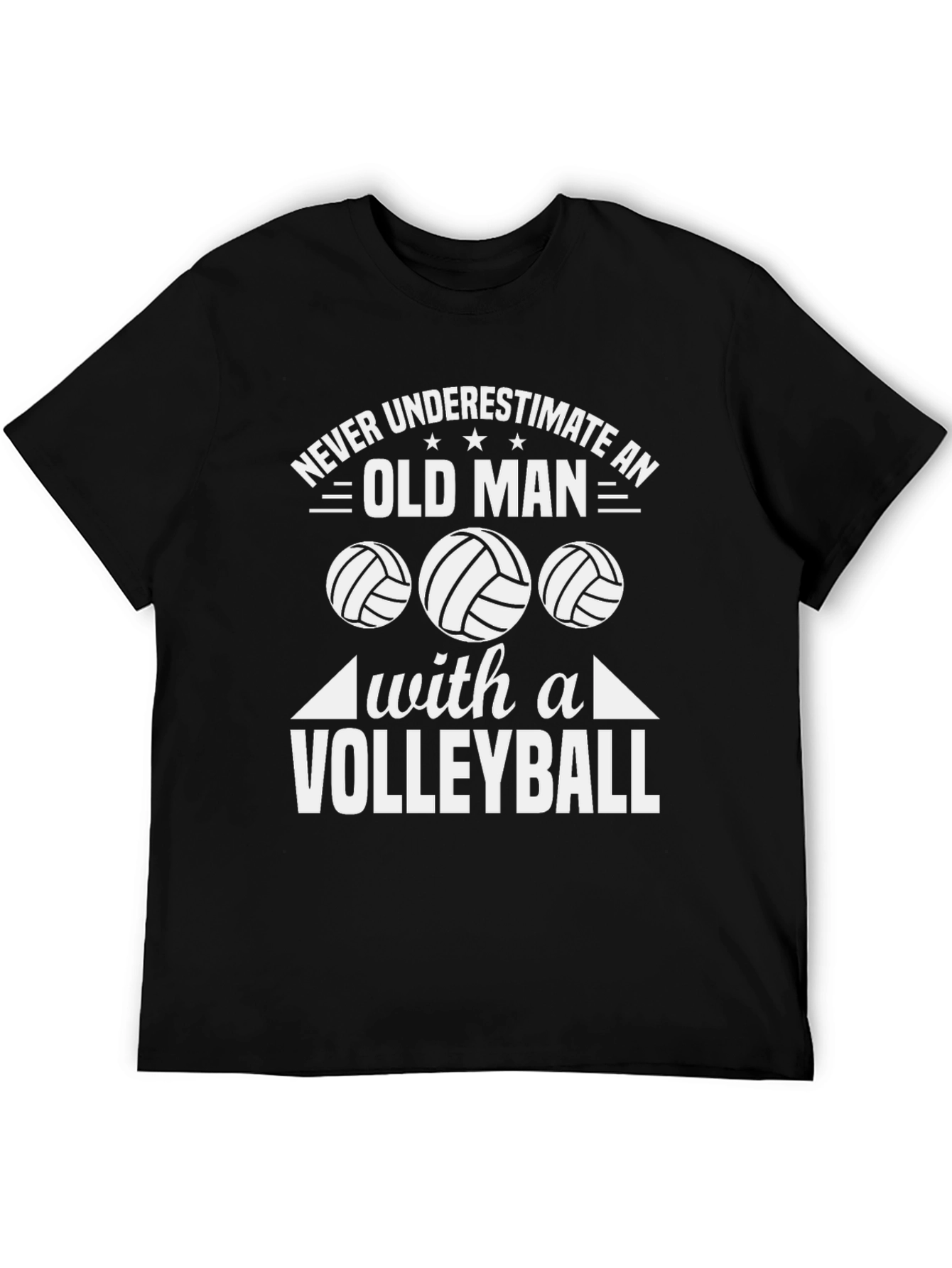 Never Underestimate An Old Man With A Volleyball T-Shirt