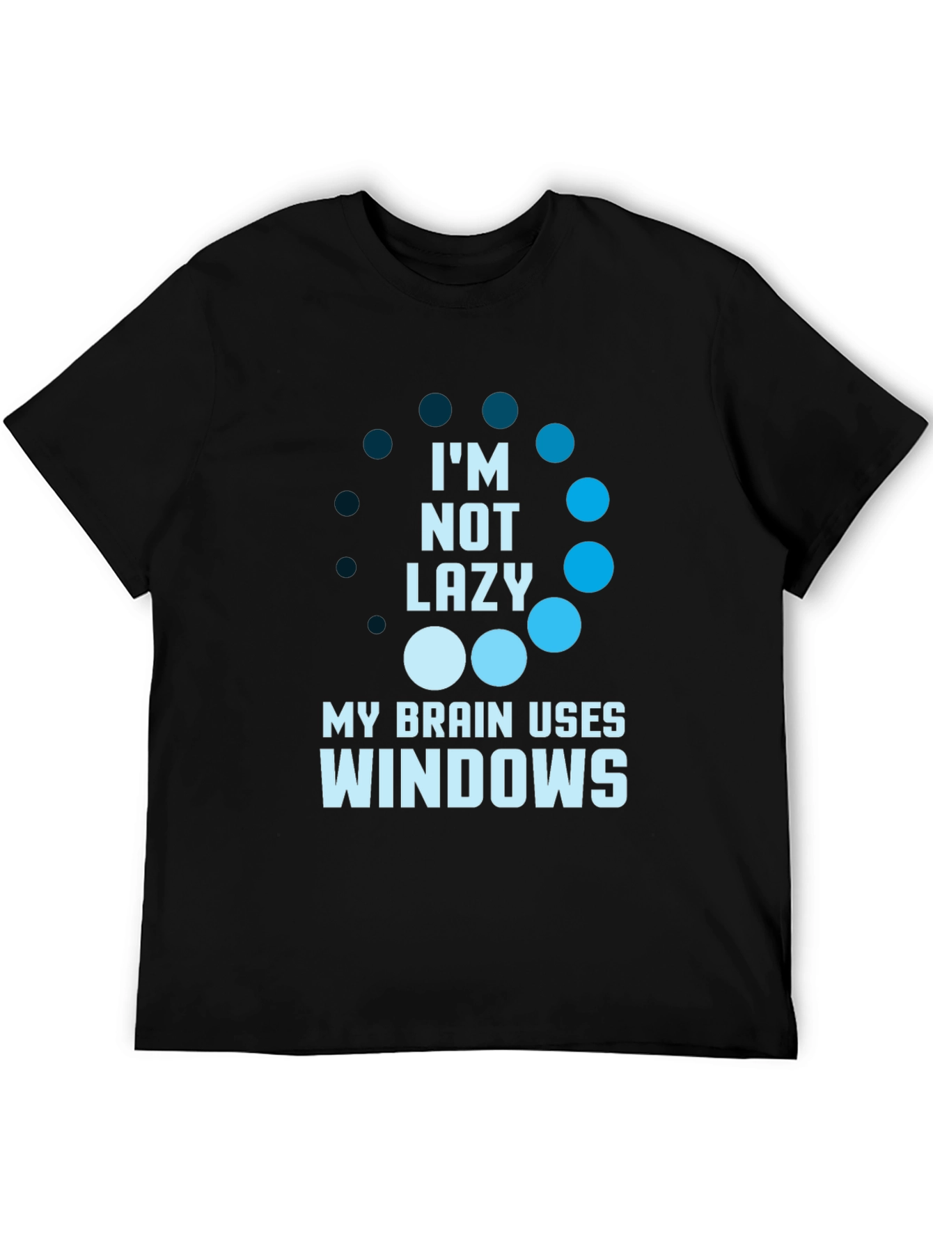 Funny Im Not Lazy Windows T-Shirt