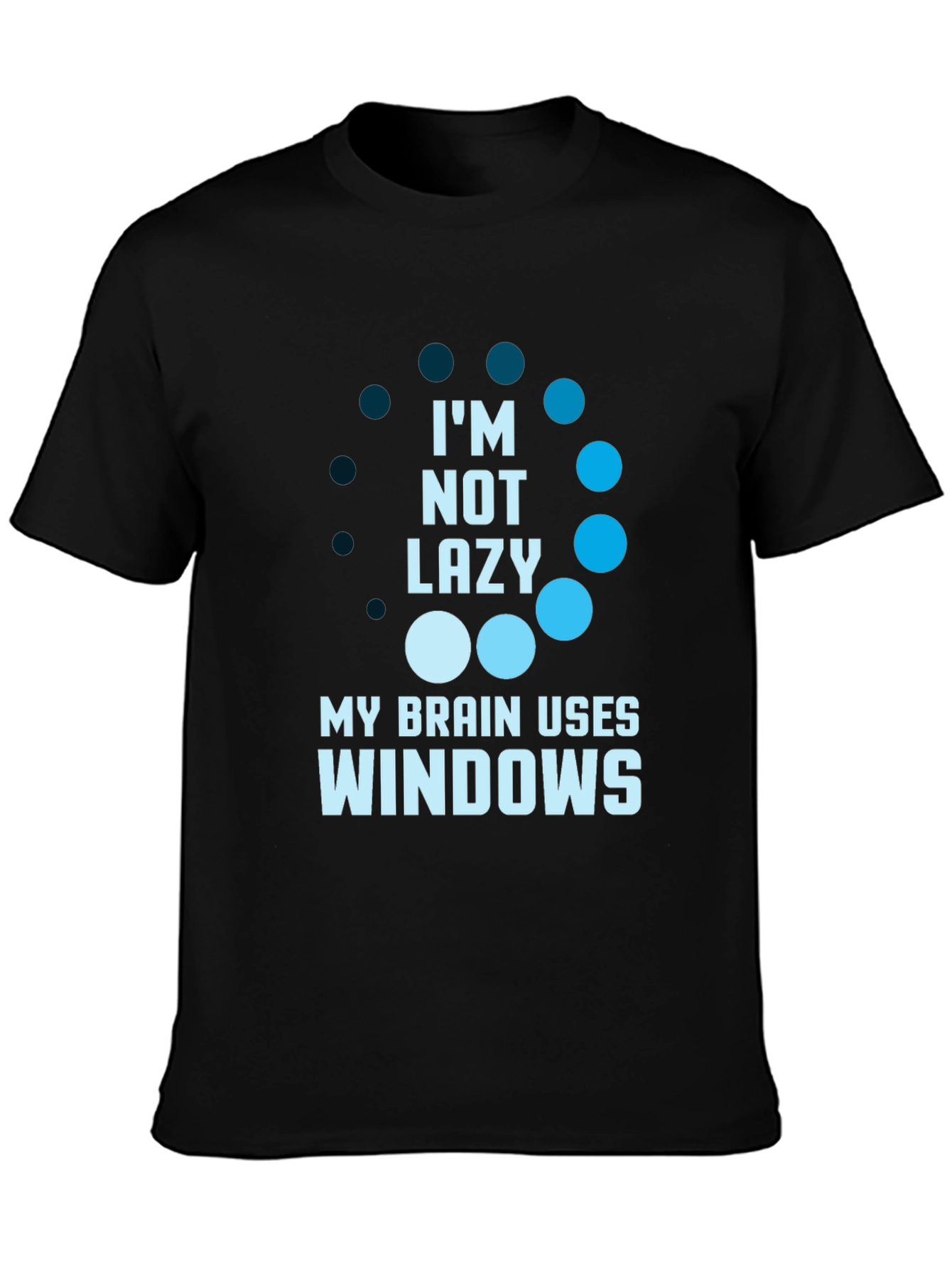 Funny Im Not Lazy Windows T-Shirt