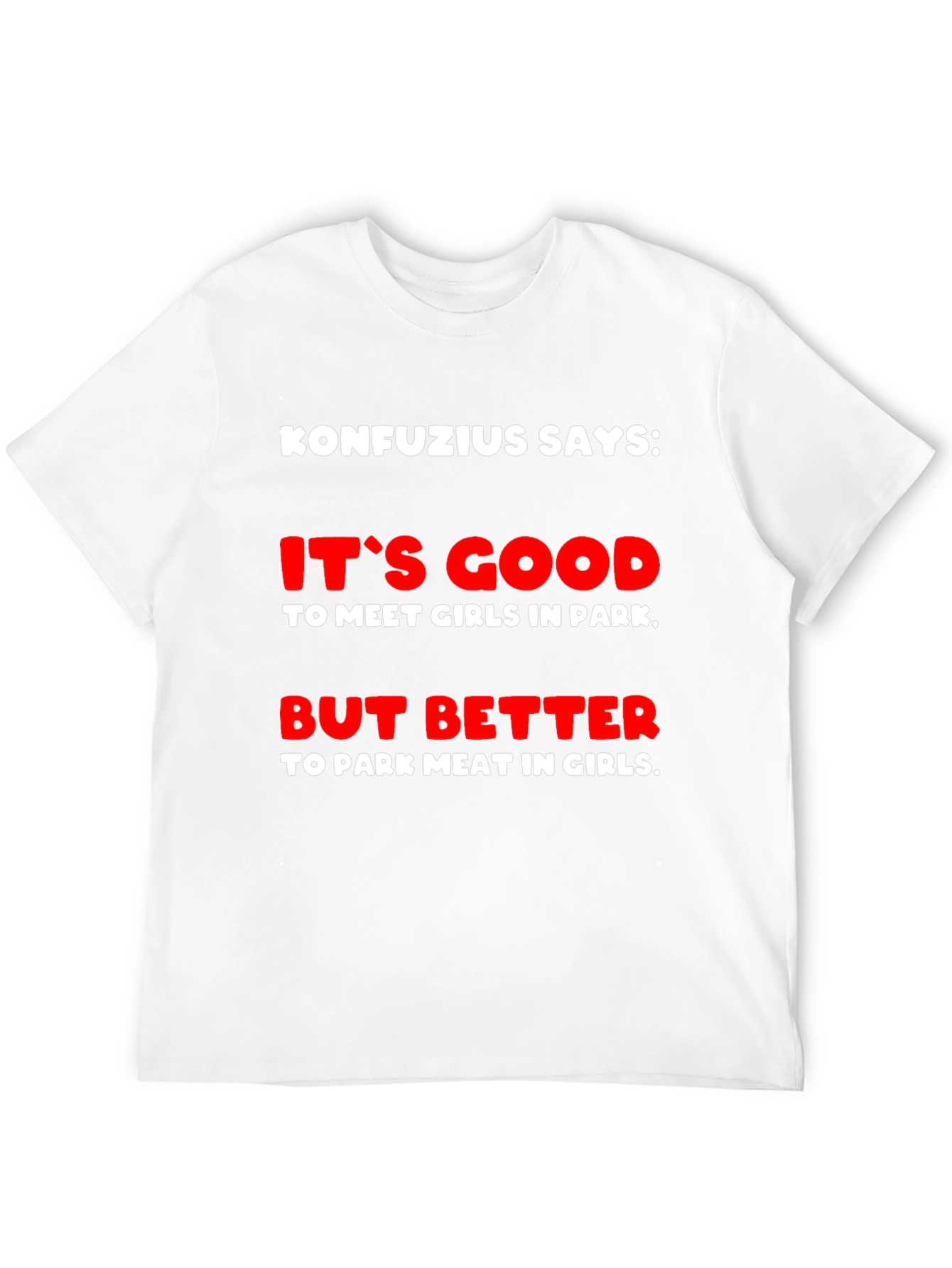Konfucius Says Graphic T-Shirt