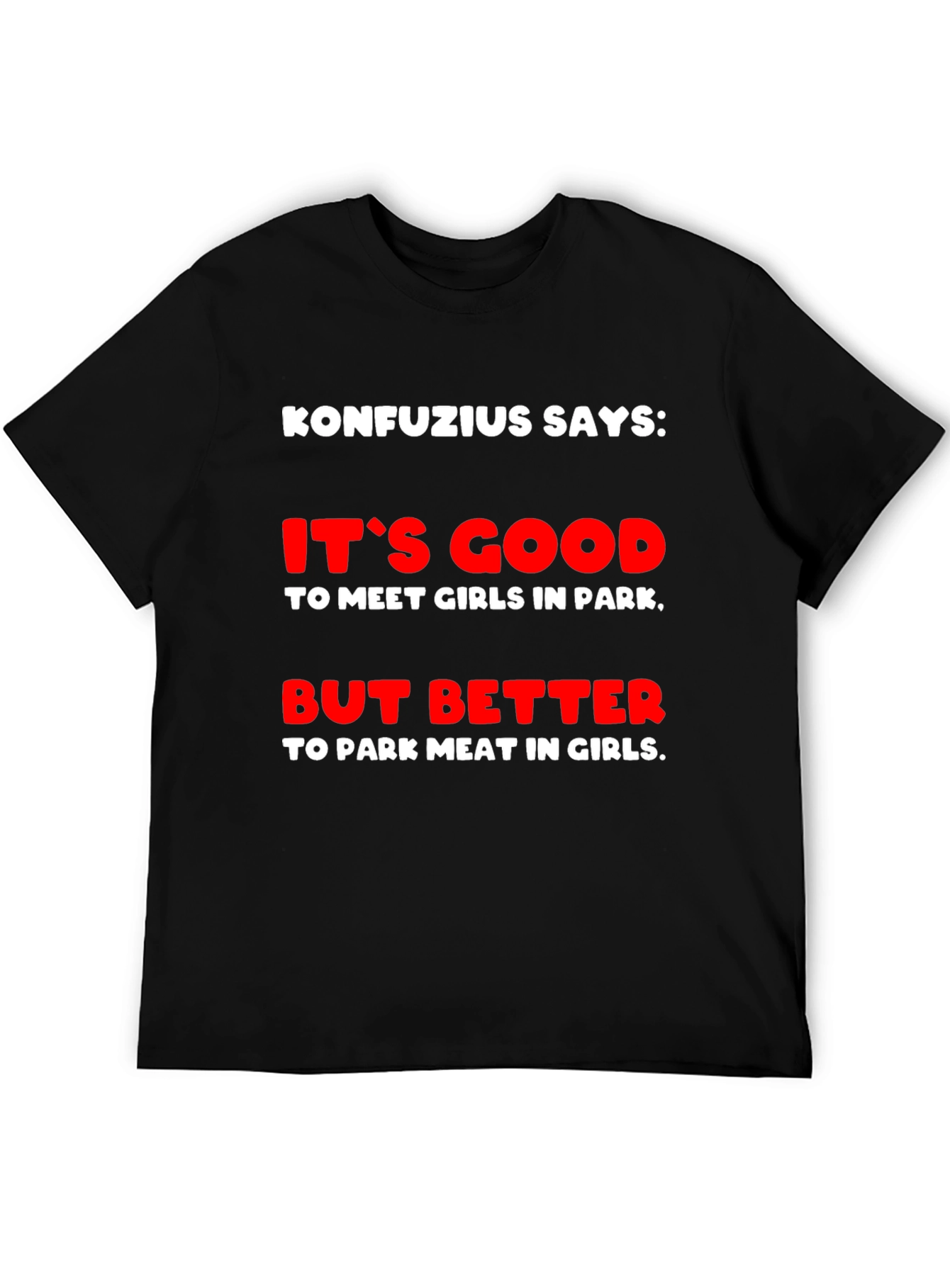 Konfucius Says Graphic T-Shirt