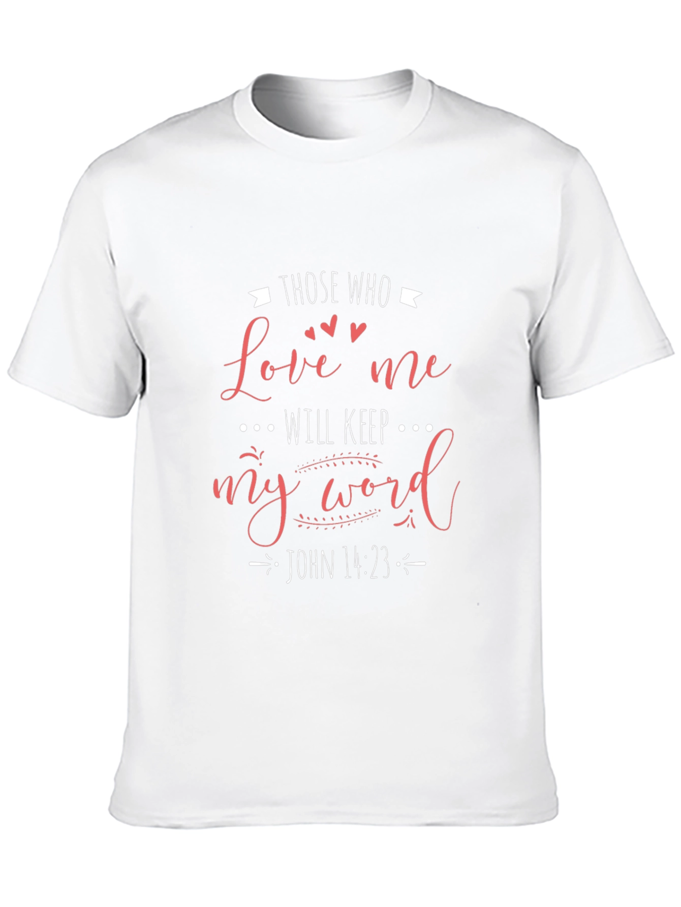 Love Me Will Keep My Word Christian T-Shirt