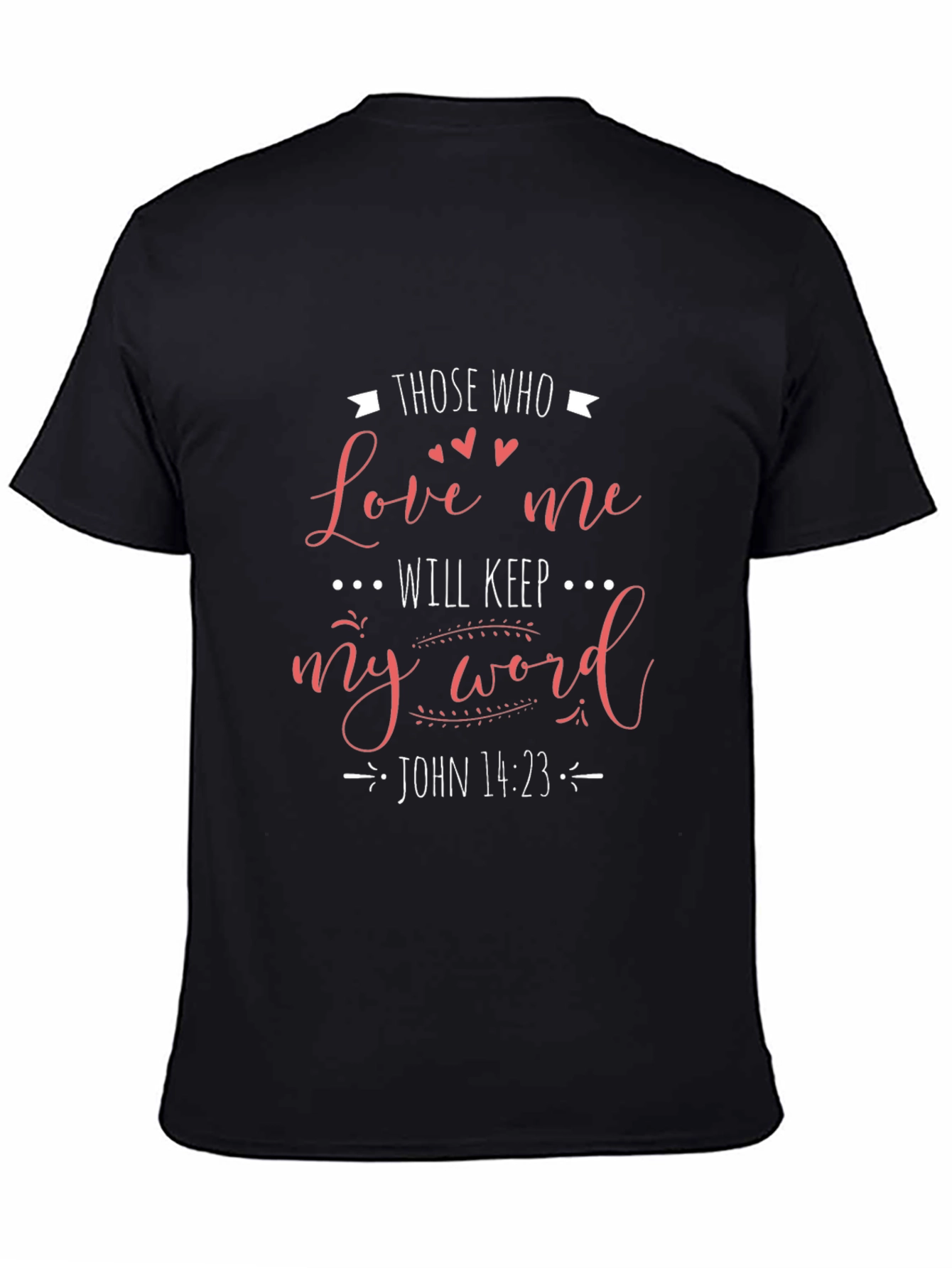 Love Me Will Keep My Word Christian T-Shirt