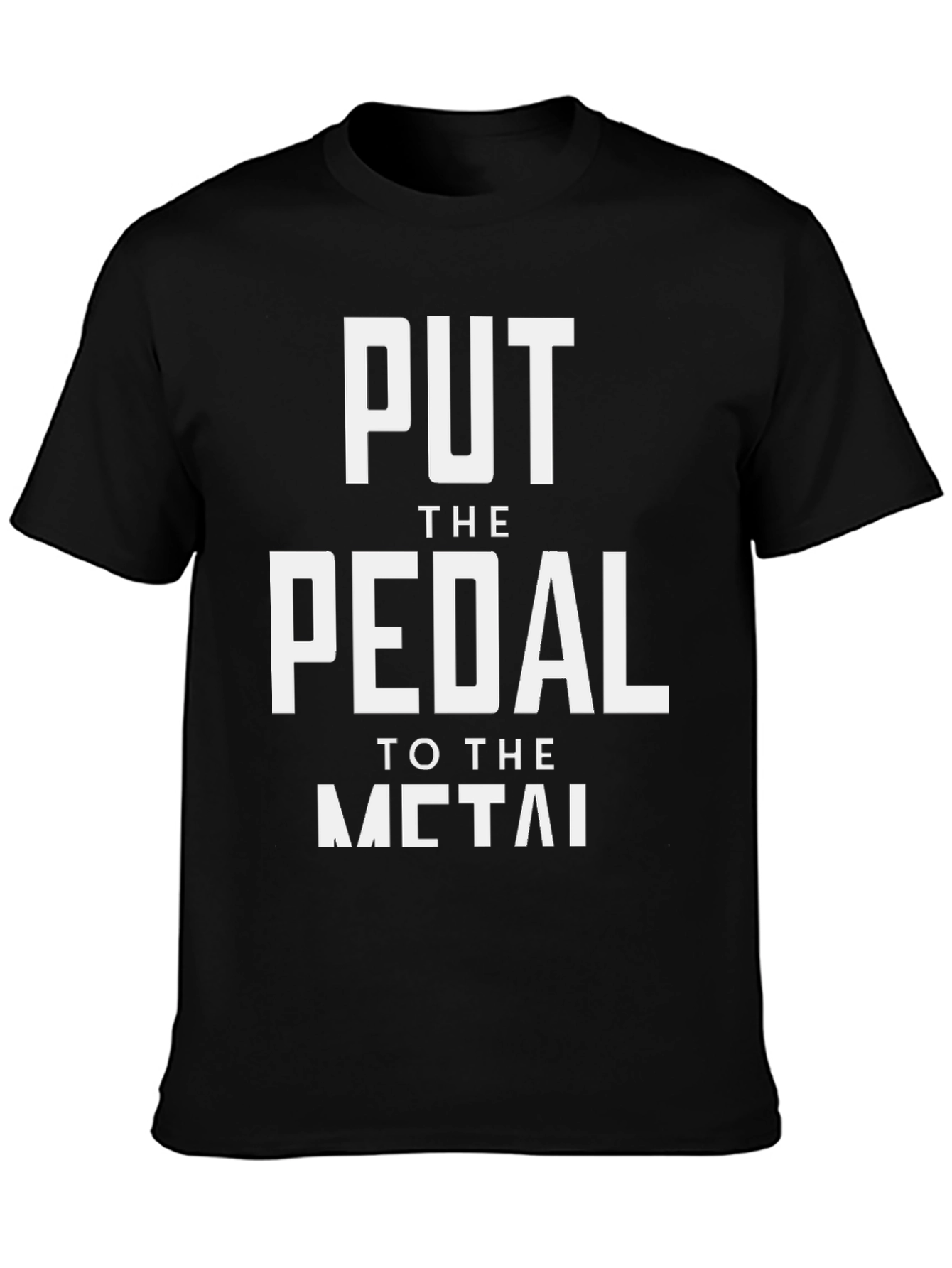Put The Pedal To The Metal Graphic Tee