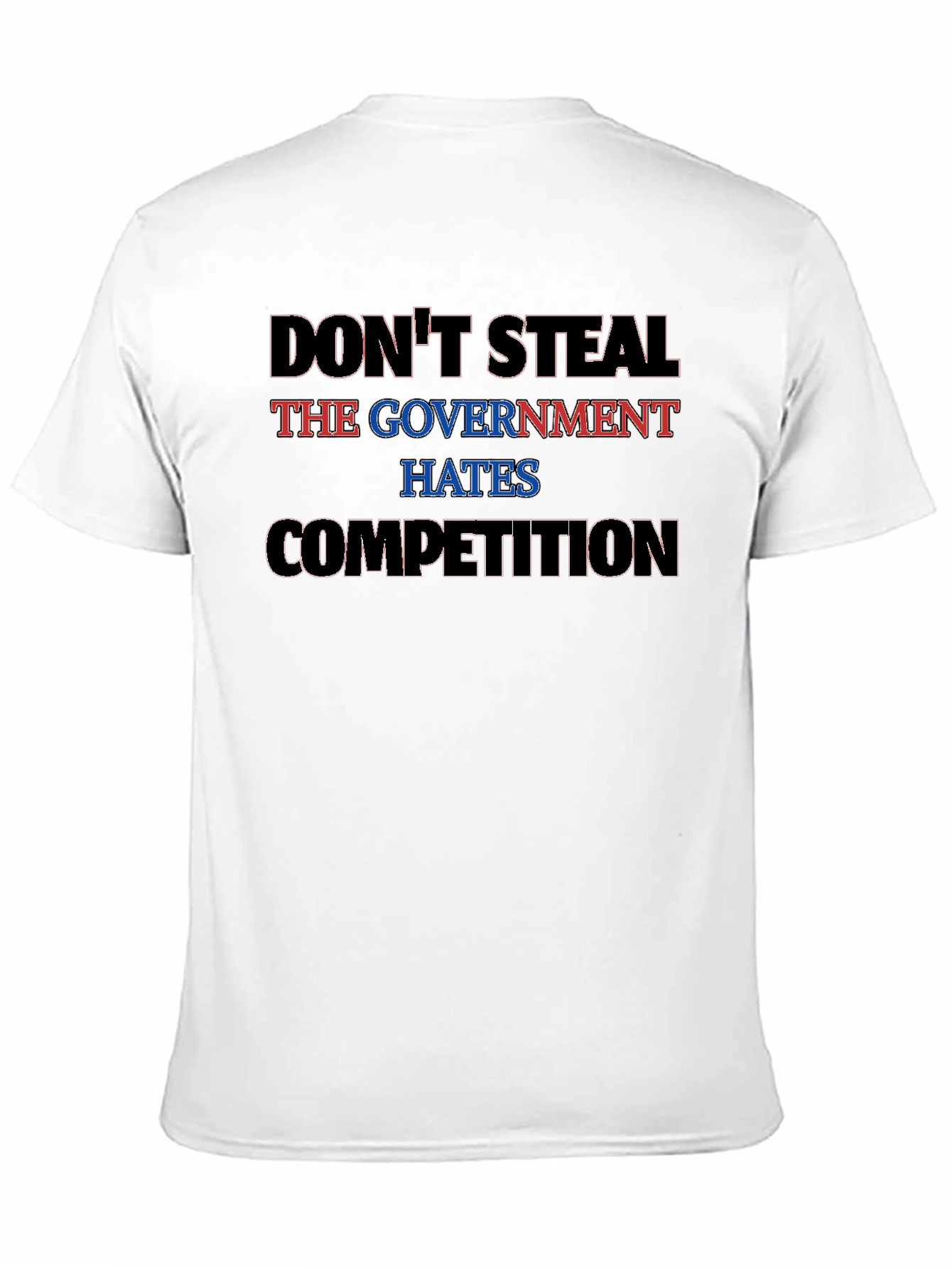 Dont Steal - The Government Hates Competition Black Tee