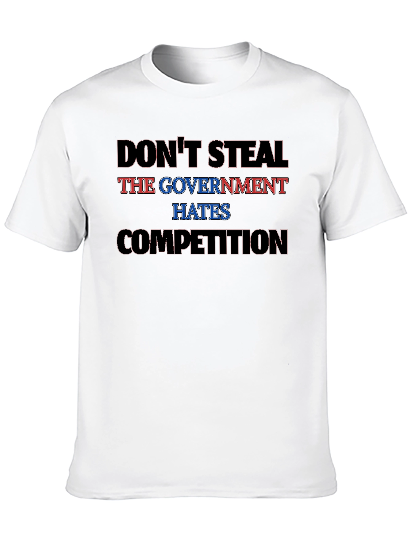 Dont Steal - The Government Hates Competition Black Tee