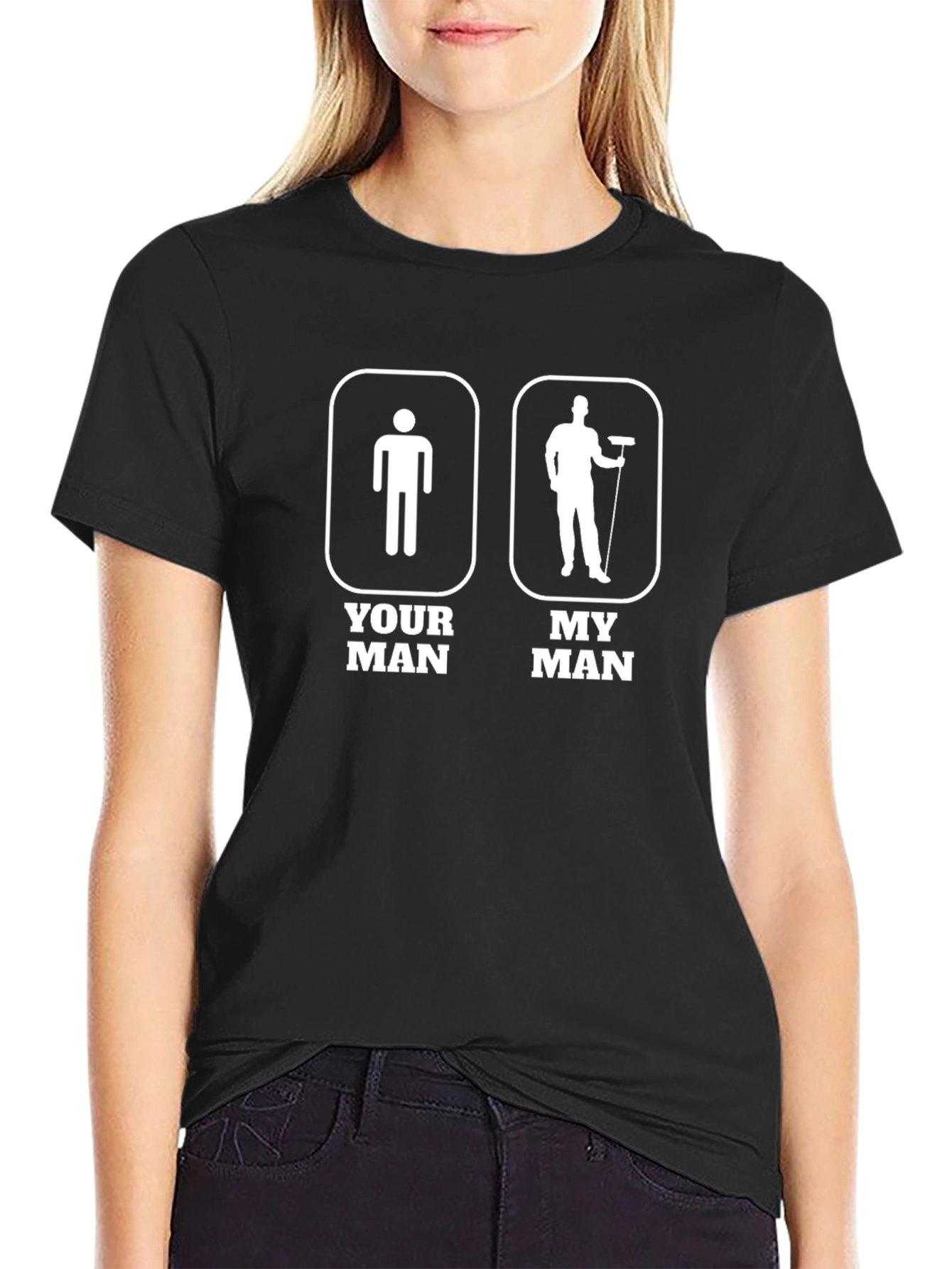 Humorous Your Man My Man Graphic T-Shirt