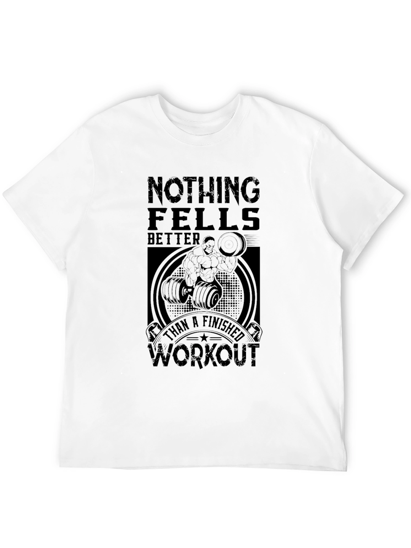 Workout Motivation Graphic Tee - Nothing Feels Better!