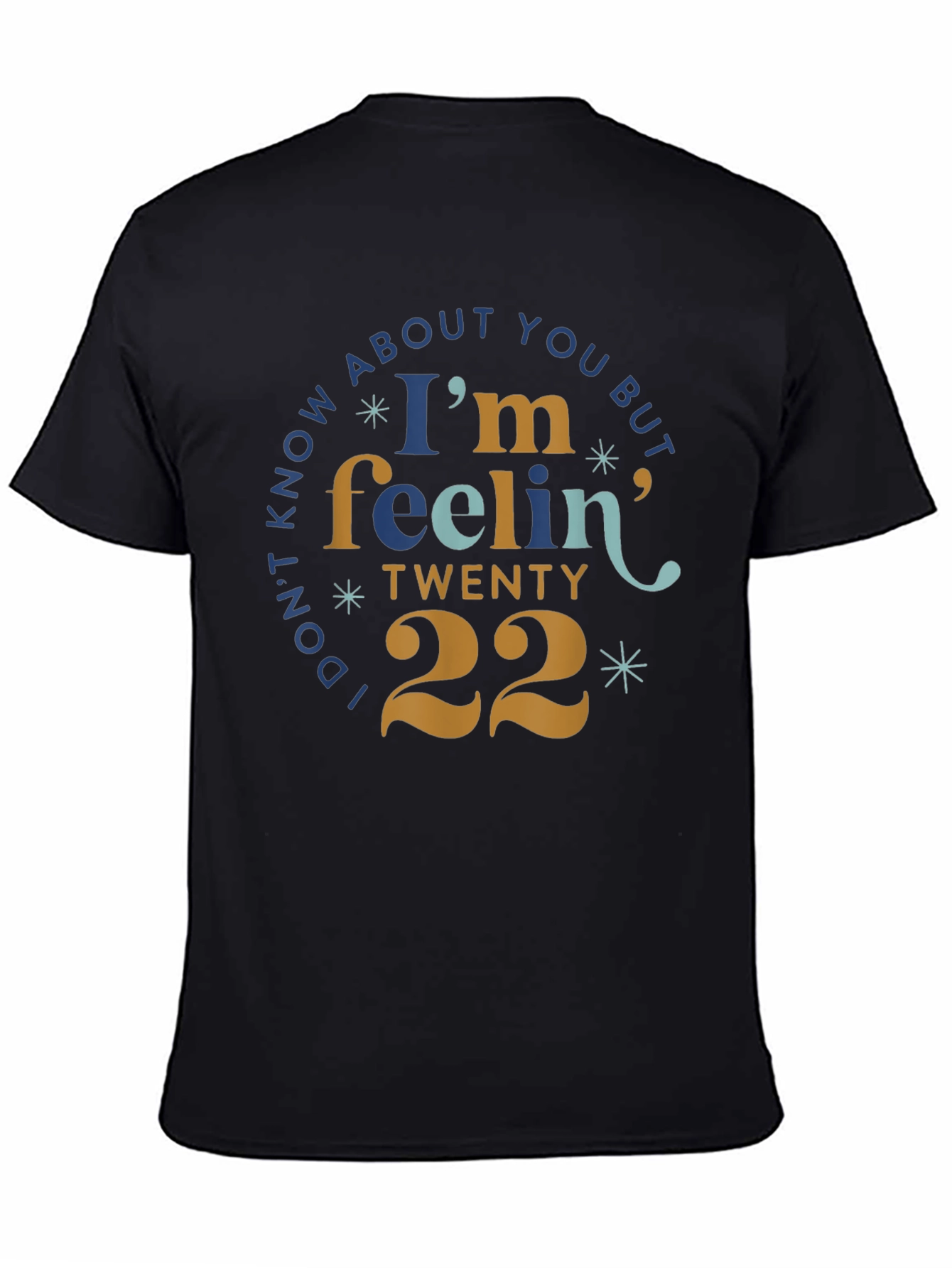 Feelin Twenty 22 T-Shirt