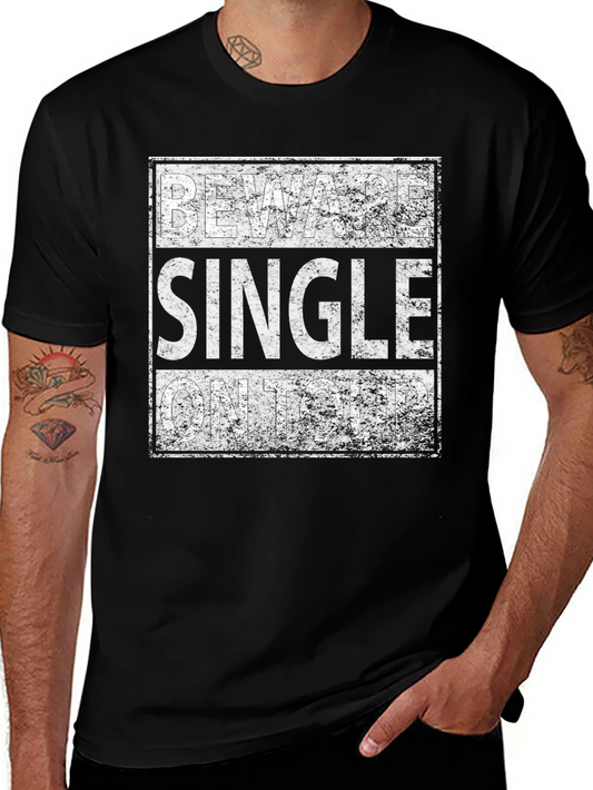 Beware Single On Tinder Graphic Tee