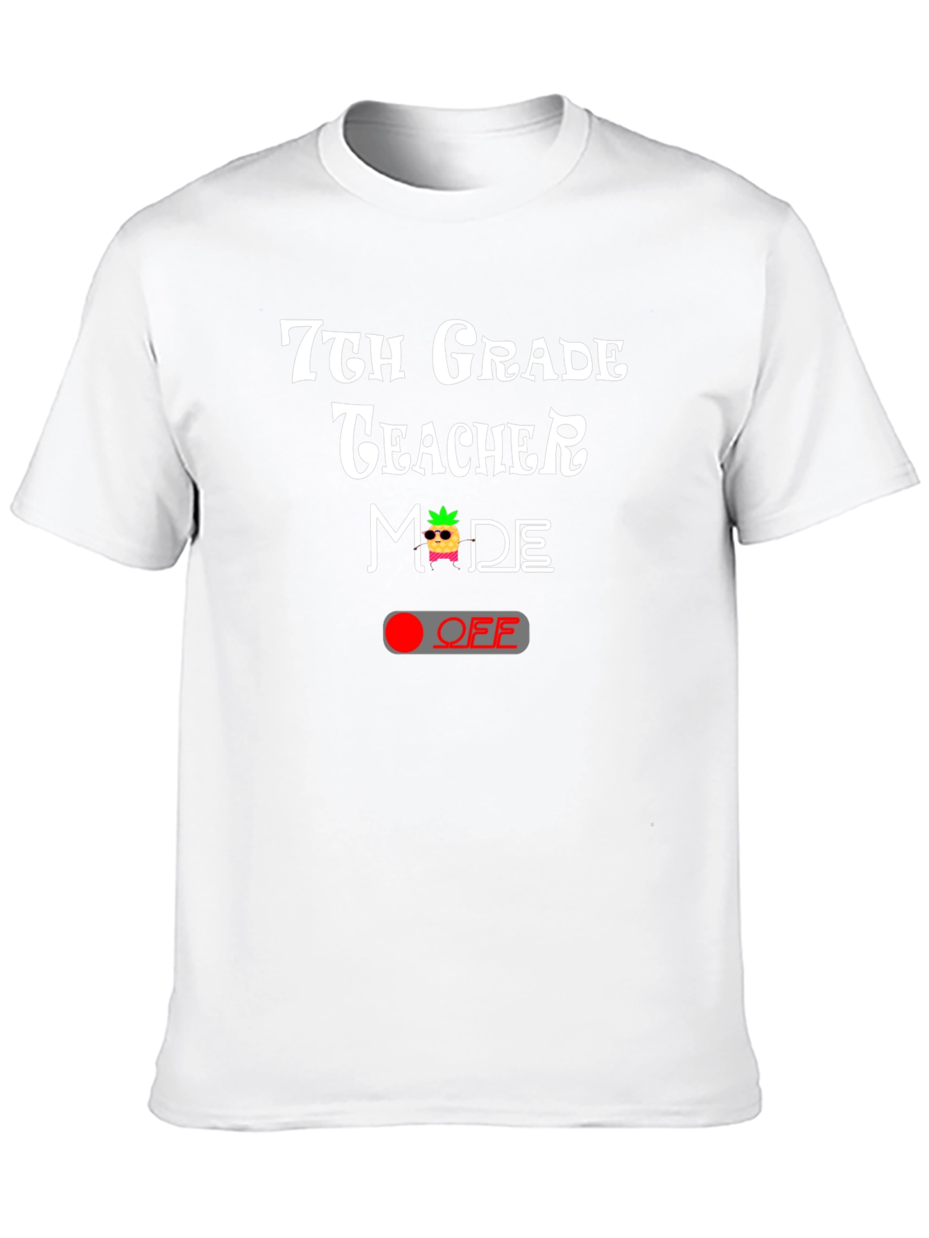 7th Grade Teacher Mode Off T-Shirt