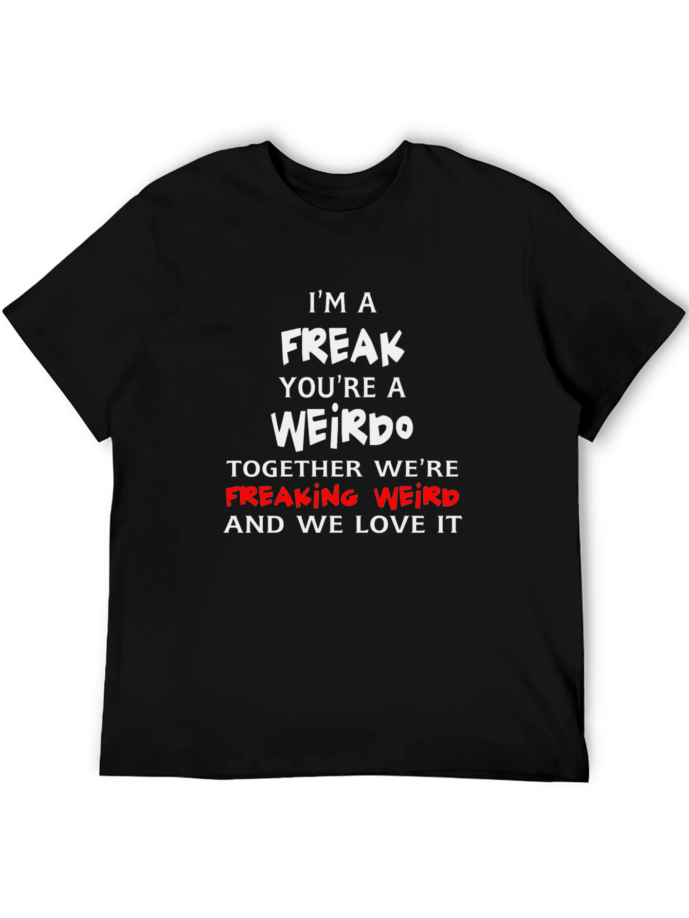 Freak & Weirdo T-Shirt - Funny Couple Matching Tee