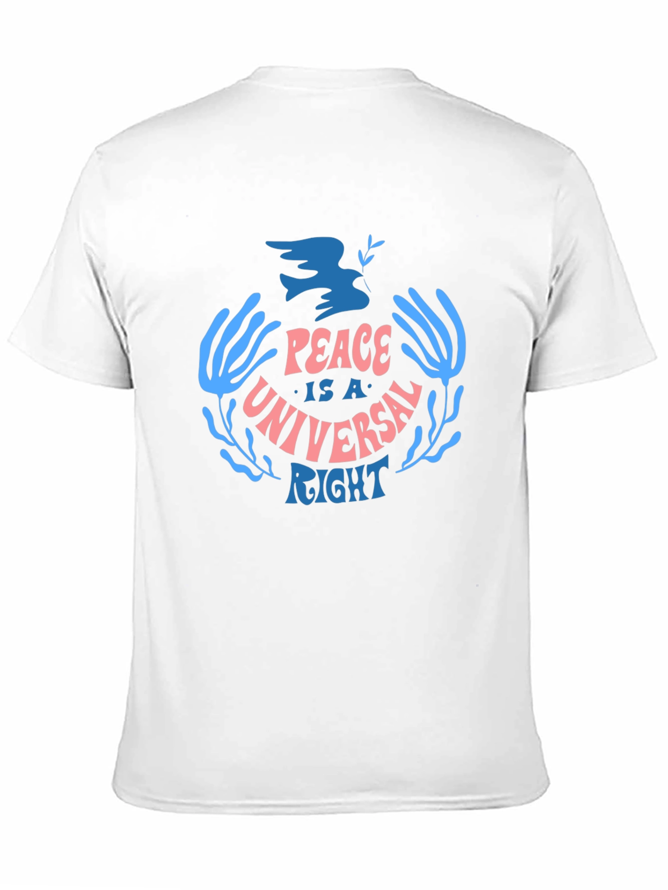 Peace is a Universal Right T-Shirt