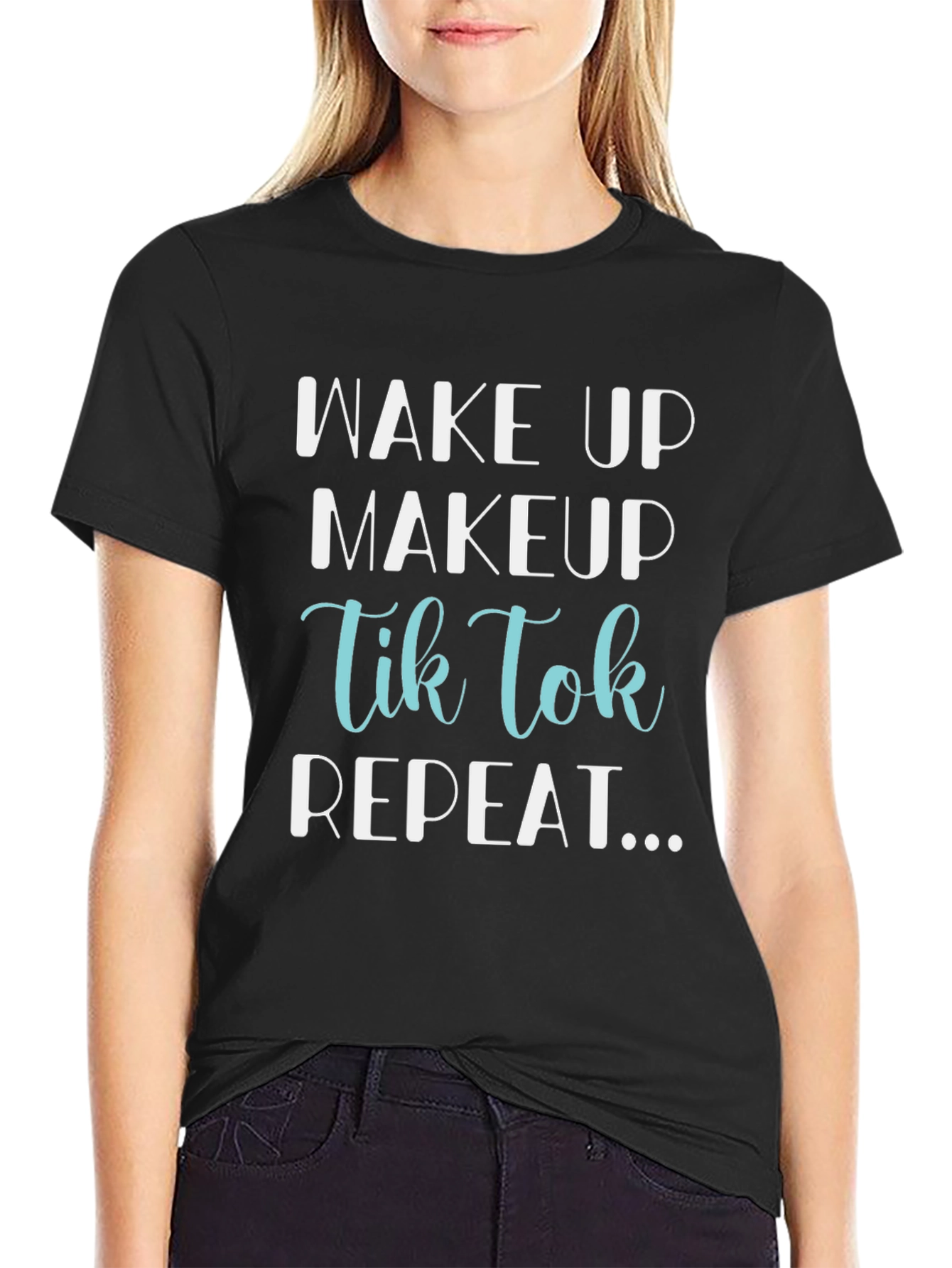 Wake Up Makeup TikTok Repeat Graphic Tee