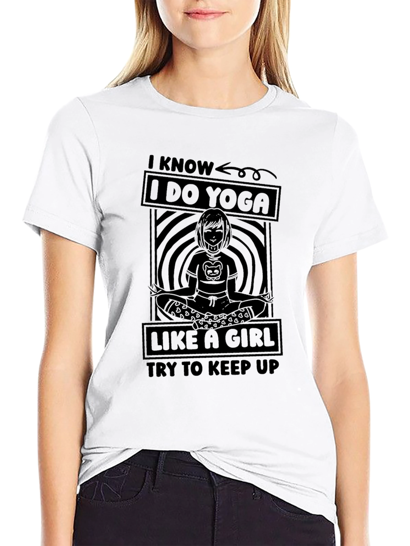I Know I Do Yoga Like a Girl T-Shirt