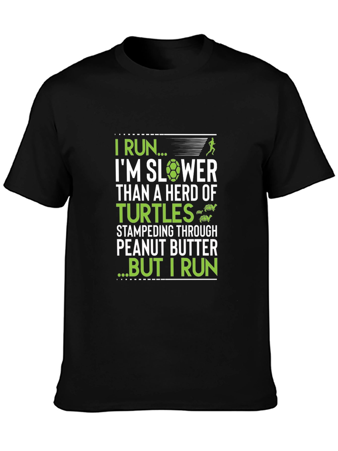 Funny Turtle Run T-Shirt - Slow Runner Humor