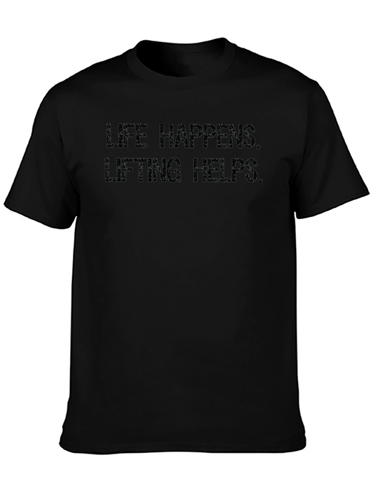 Life Happens Lifting Helps T-Shirt