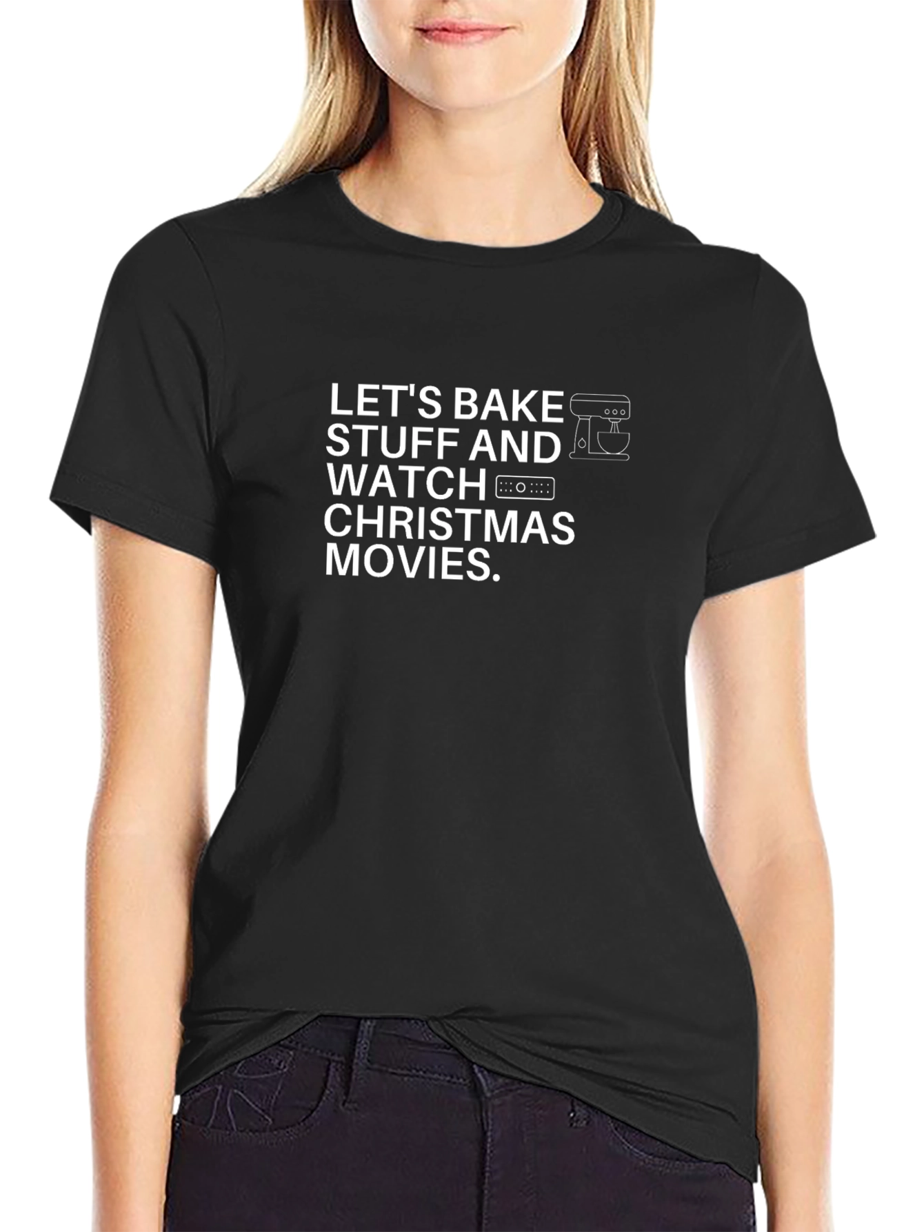 Bake Stuff & Watch Christmas Movies T-Shirt