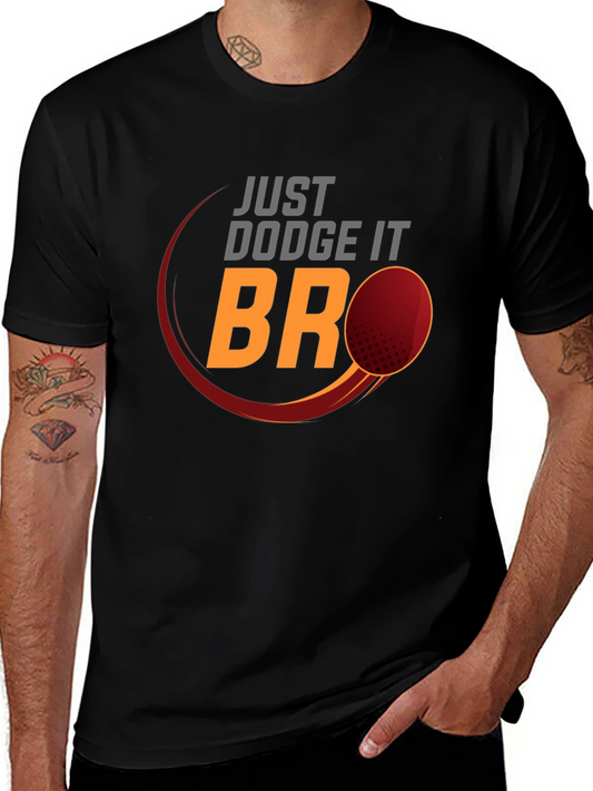 Just Dodge It Bro T-Shirt | Funny Dodgeball Tee
