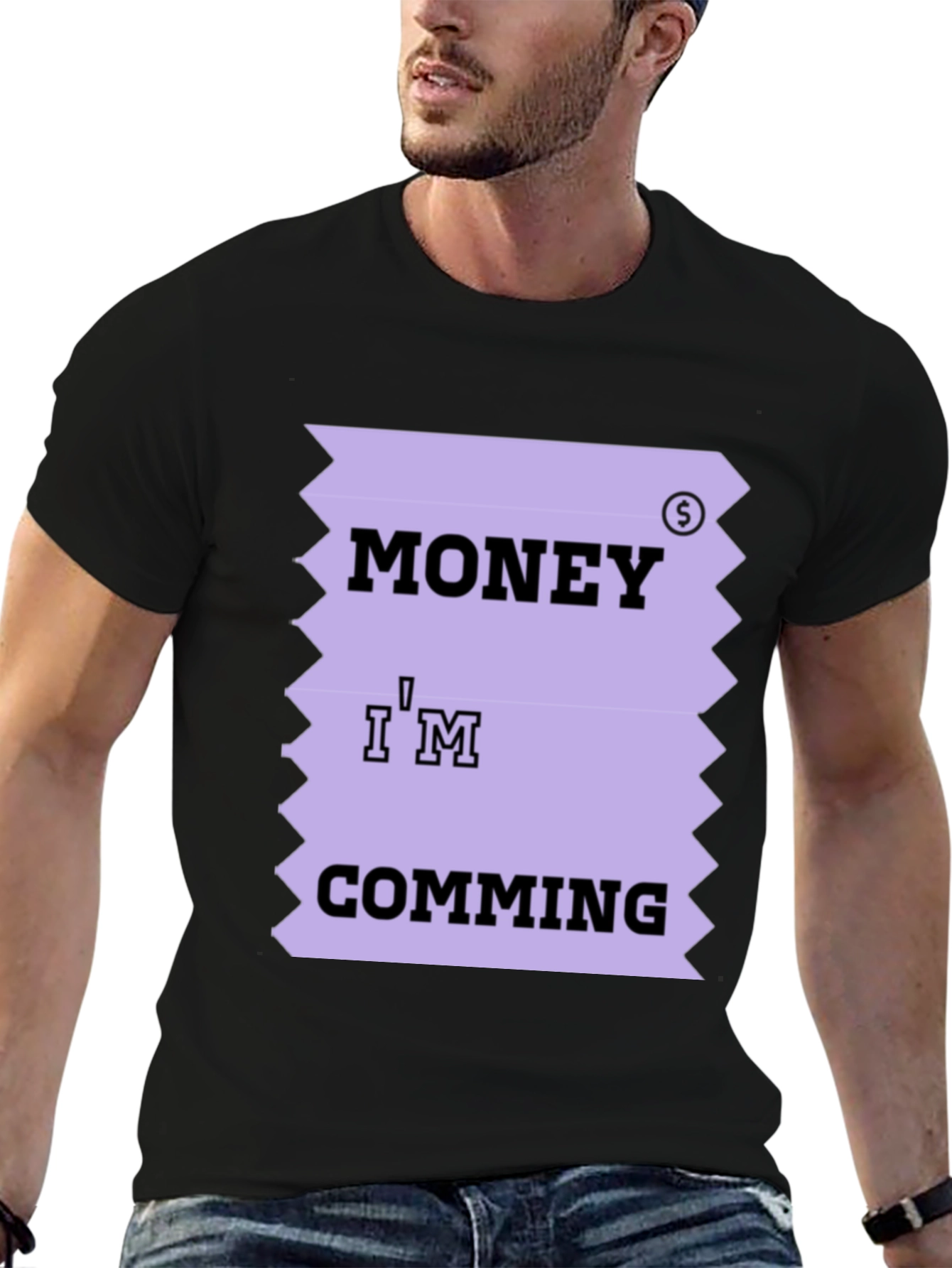 Money Im Coming T-Shirt Funny Printed Tee