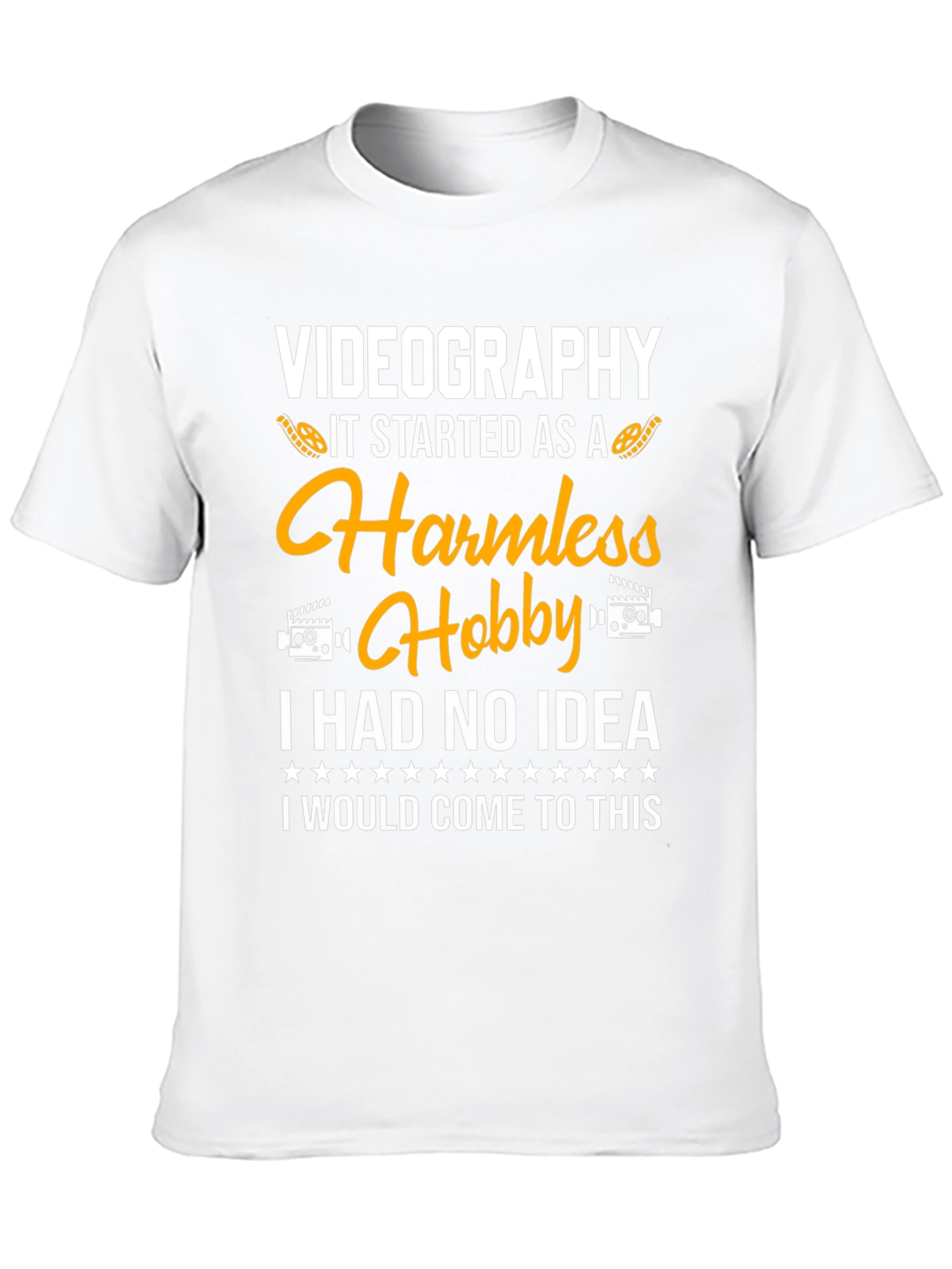 Videography Harmless Hobby T-Shirt