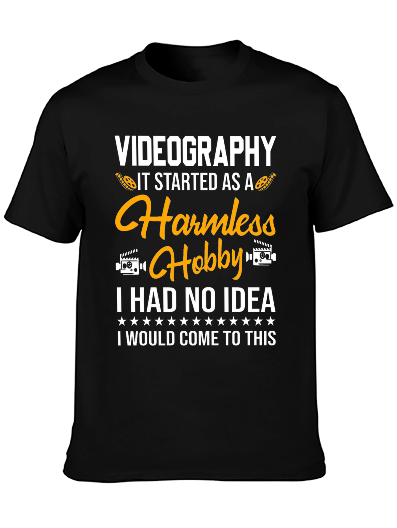 Videography Harmless Hobby T-Shirt