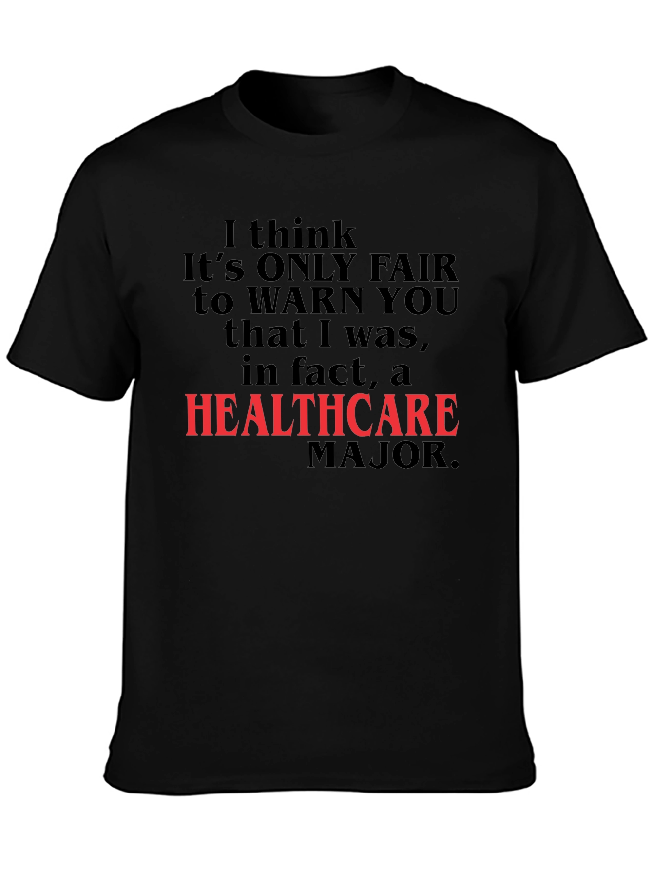 Healthcare Major Funny Novelty T-Shirt