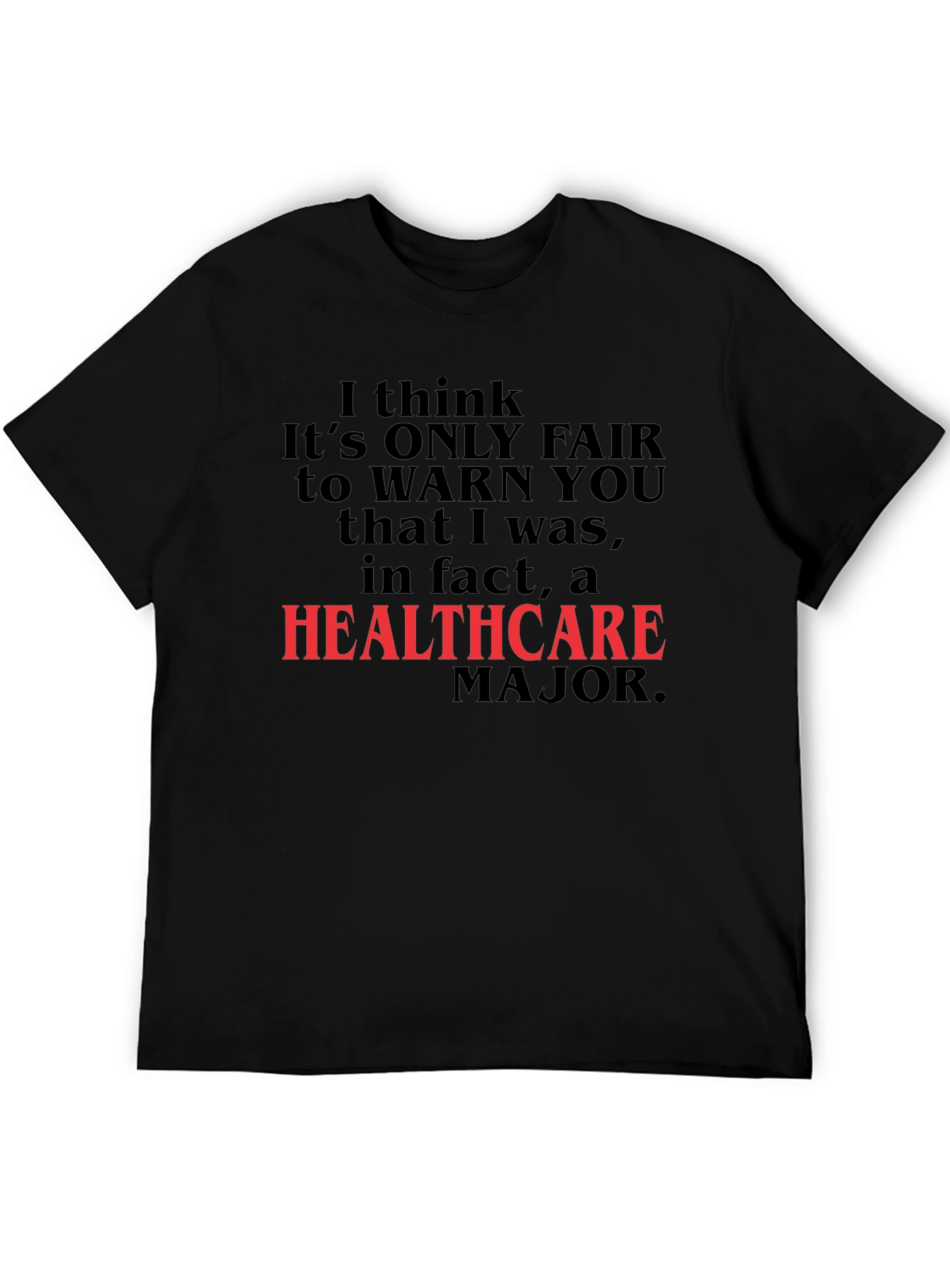 Healthcare Major Funny Novelty T-Shirt