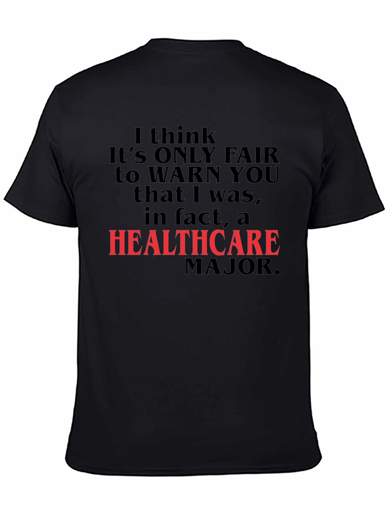 Healthcare Major Funny Novelty T-Shirt