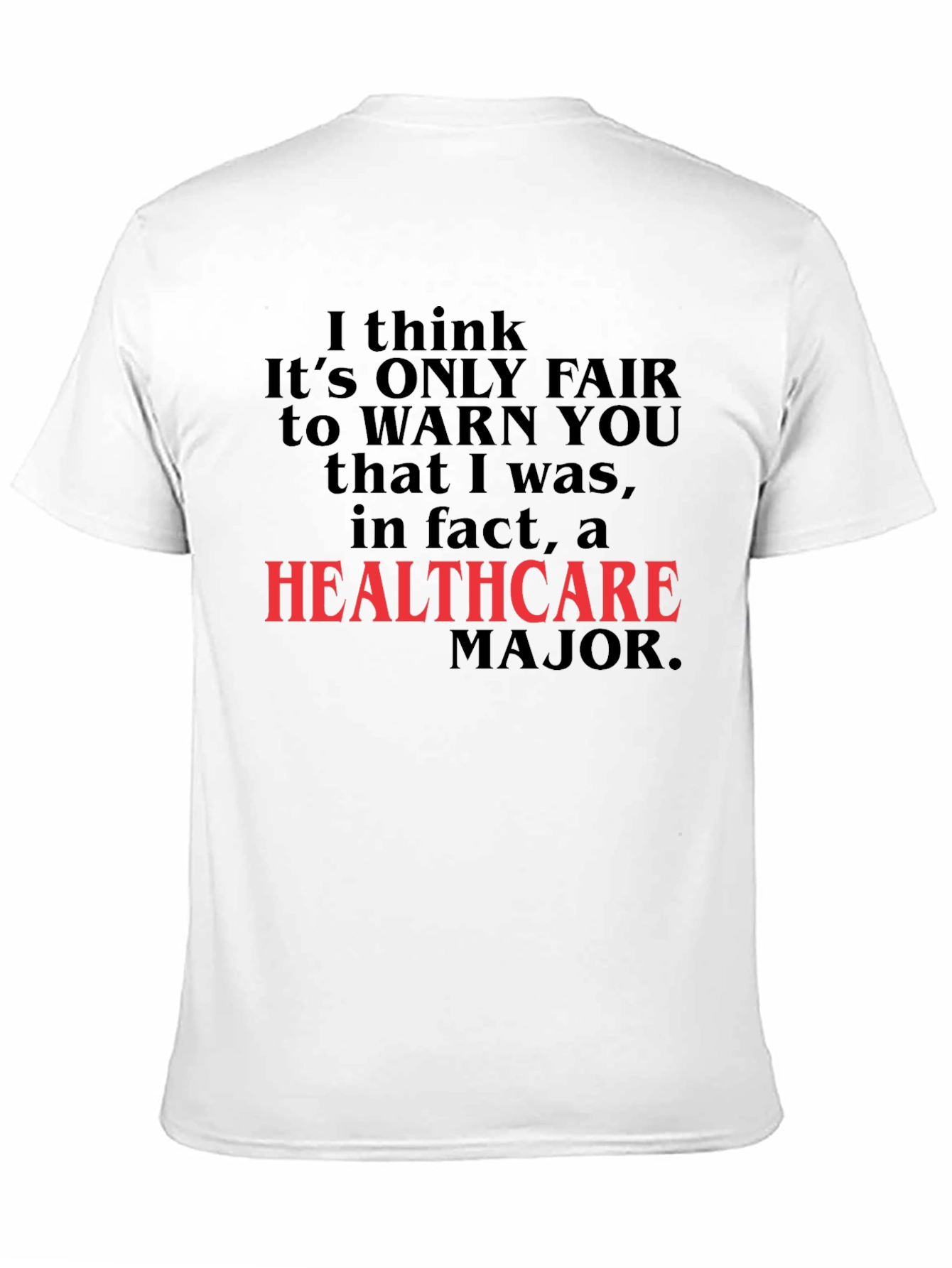Healthcare Major Funny Novelty T-Shirt