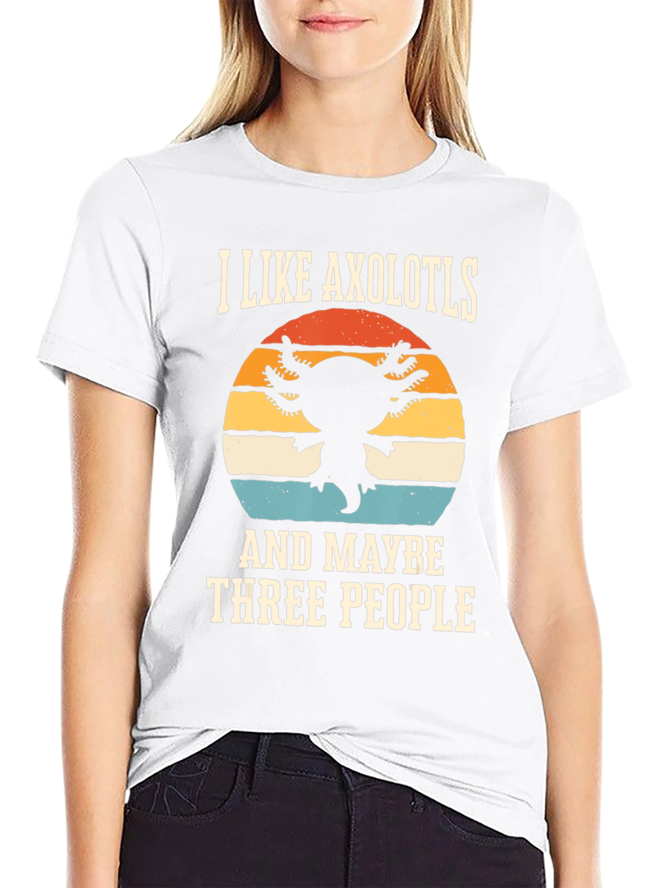 I Like Axolotls and Maybe Three People T-Shirt