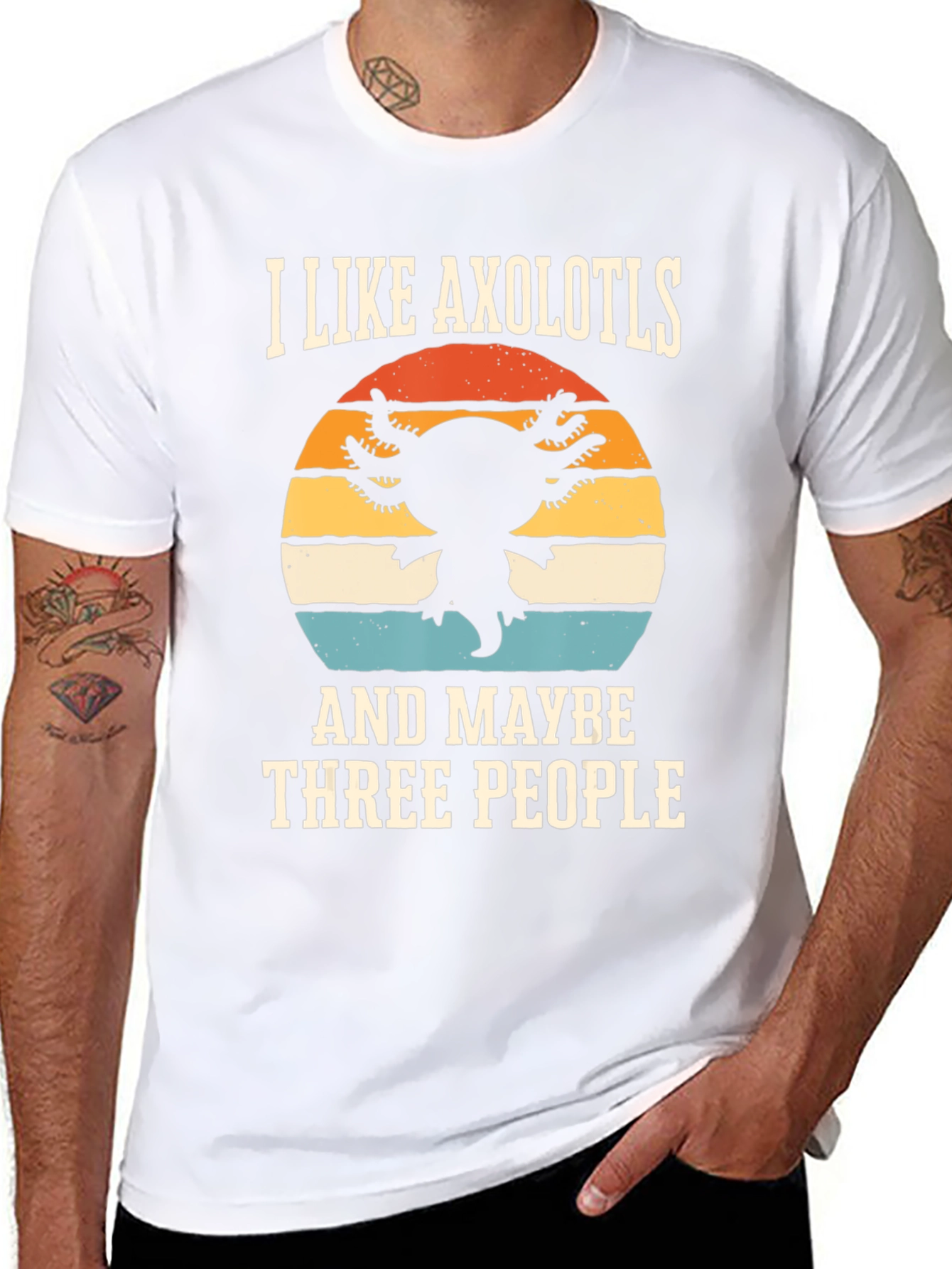 I Like Axolotls and Maybe Three People T-Shirt