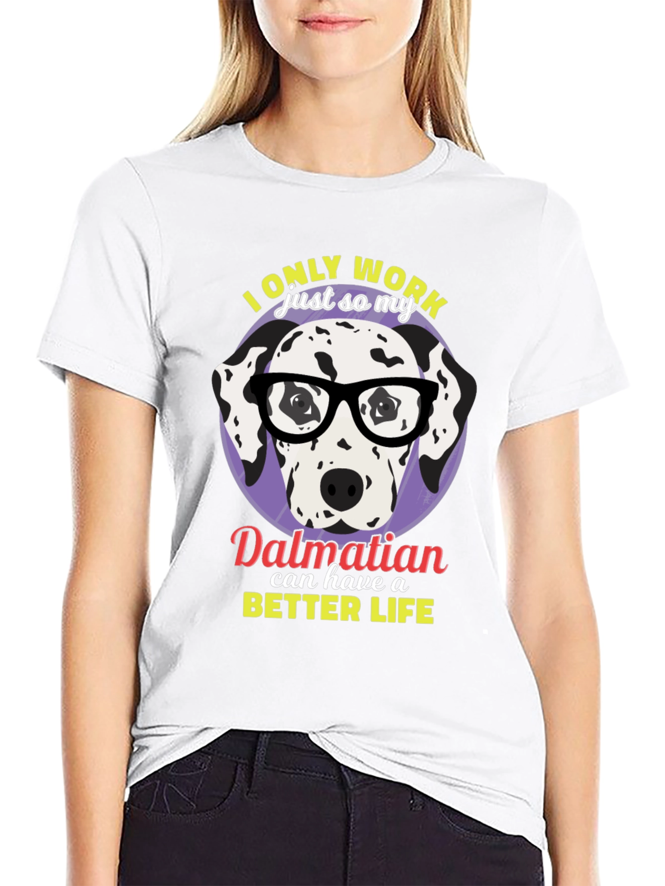 Dalmatian Better Life Graphic T-Shirt