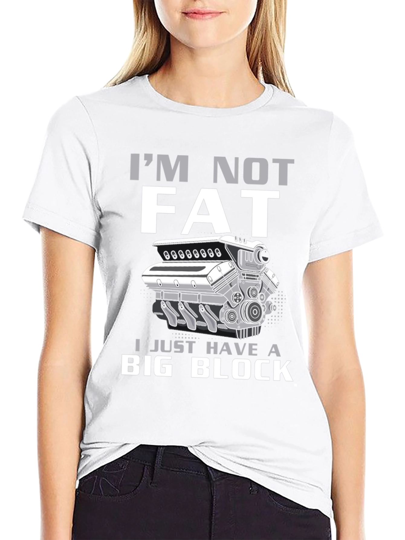 Im Not Fat I Have A Big Block T-Shirt