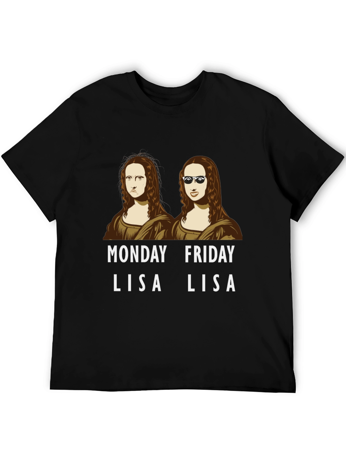Monday Friday Lisa T-Shirt - Funny Mona Lisa Tee