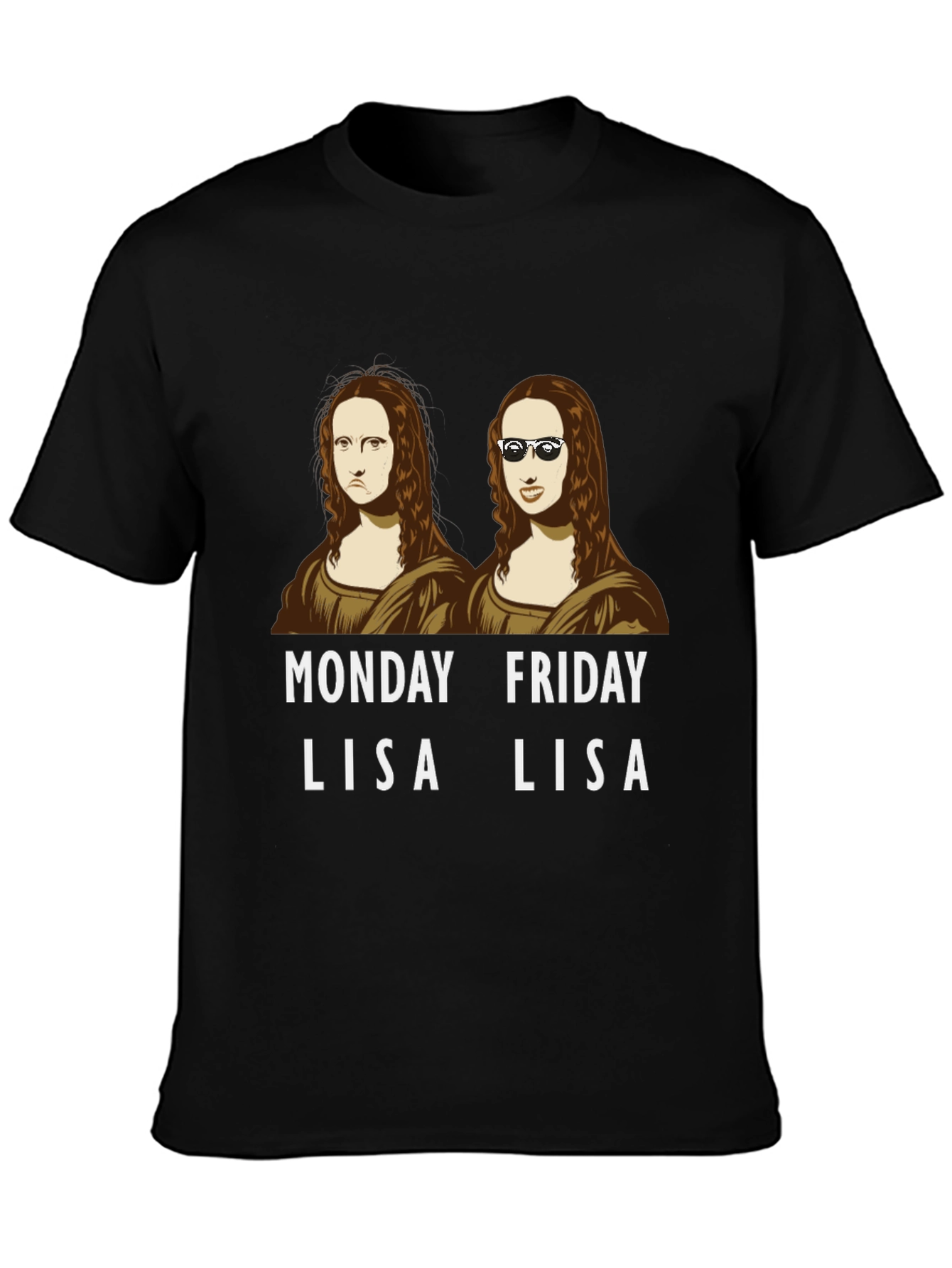 Monday Friday Lisa T-Shirt - Funny Mona Lisa Tee