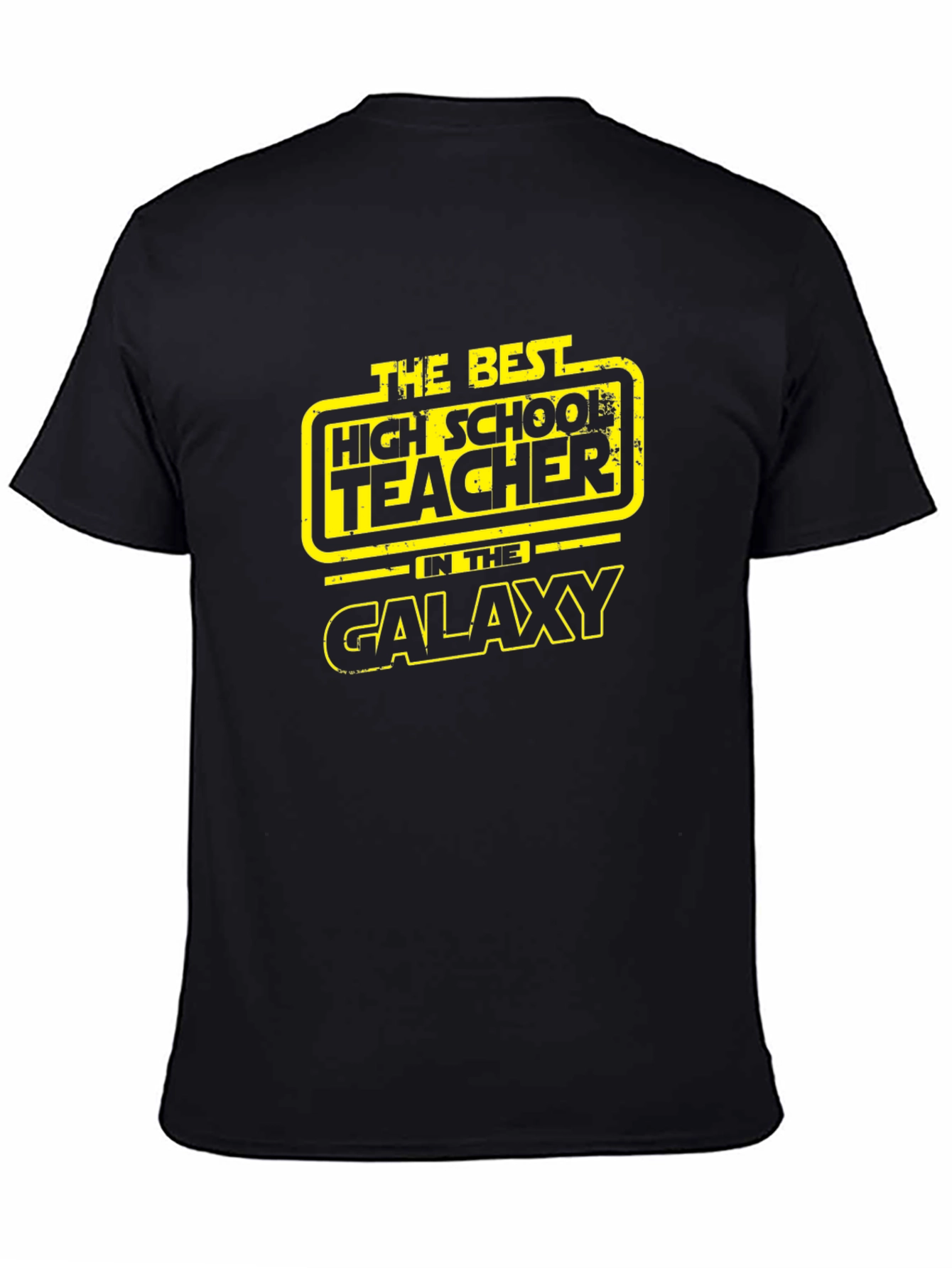 Star Wars High School Teacher T-Shirt - Galaxys Best!