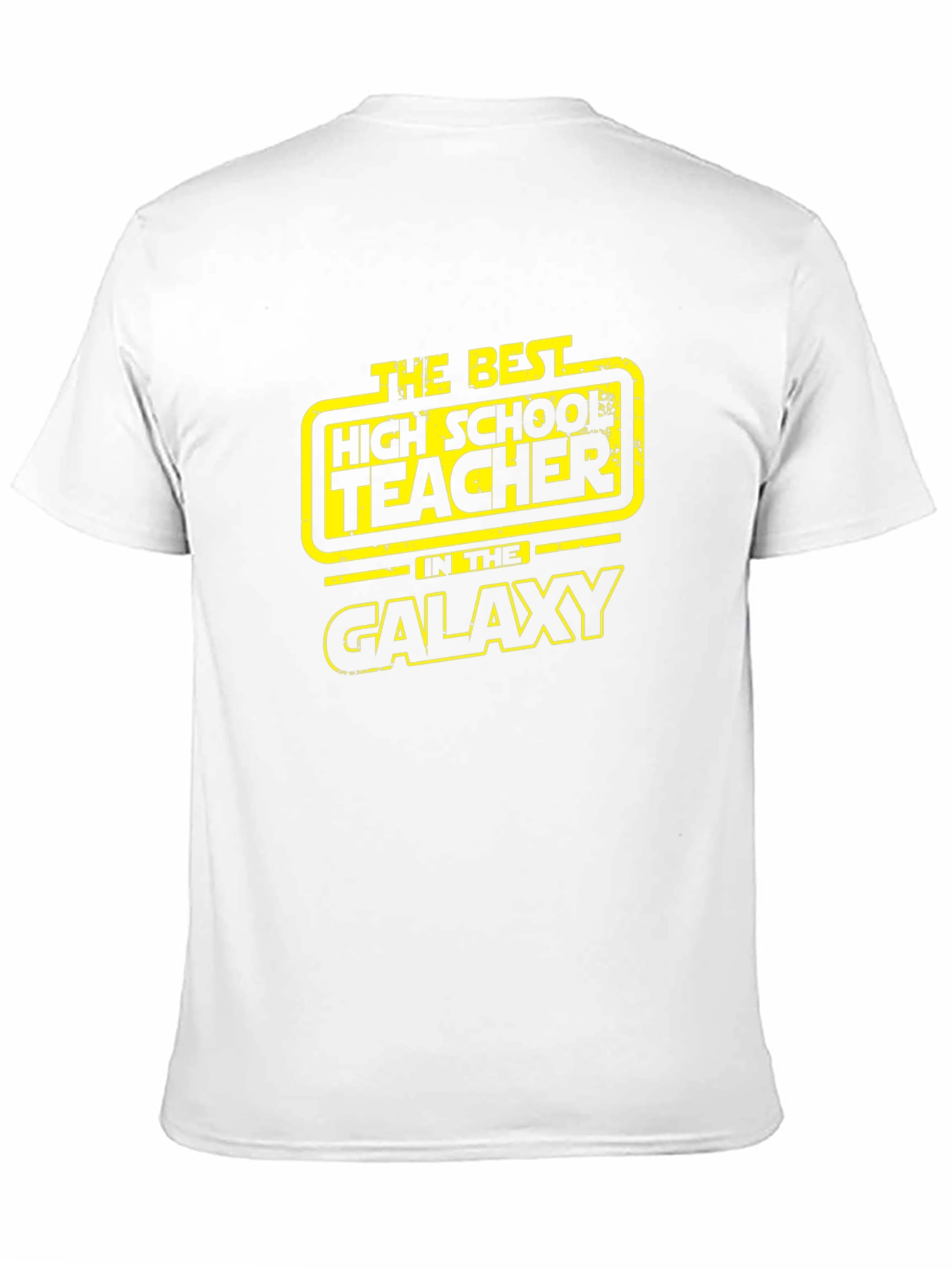 Star Wars High School Teacher T-Shirt - Galaxys Best!