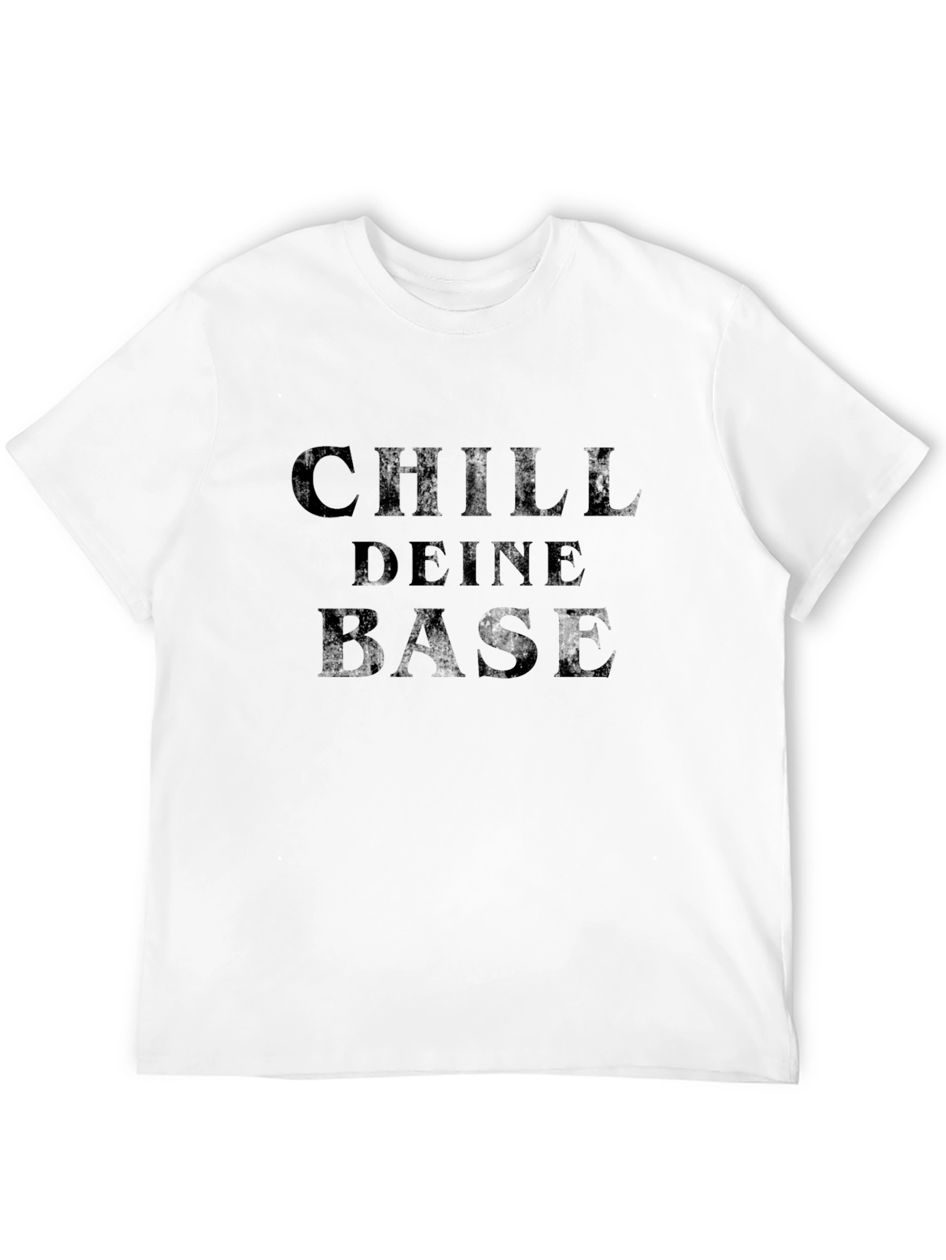 Chill Deine Base T-Shirt