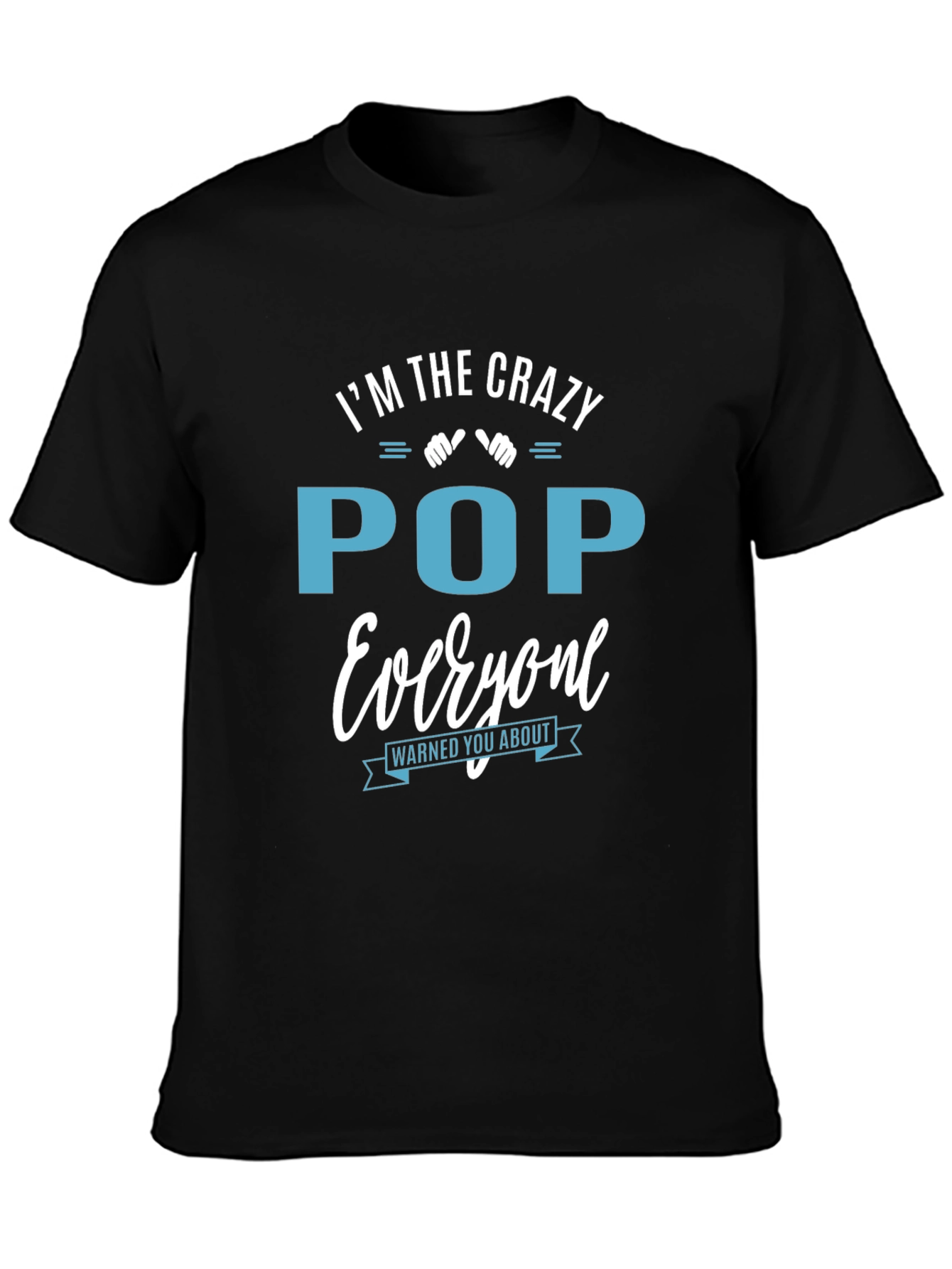 Crazy Pop T-Shirt: Warned You About!