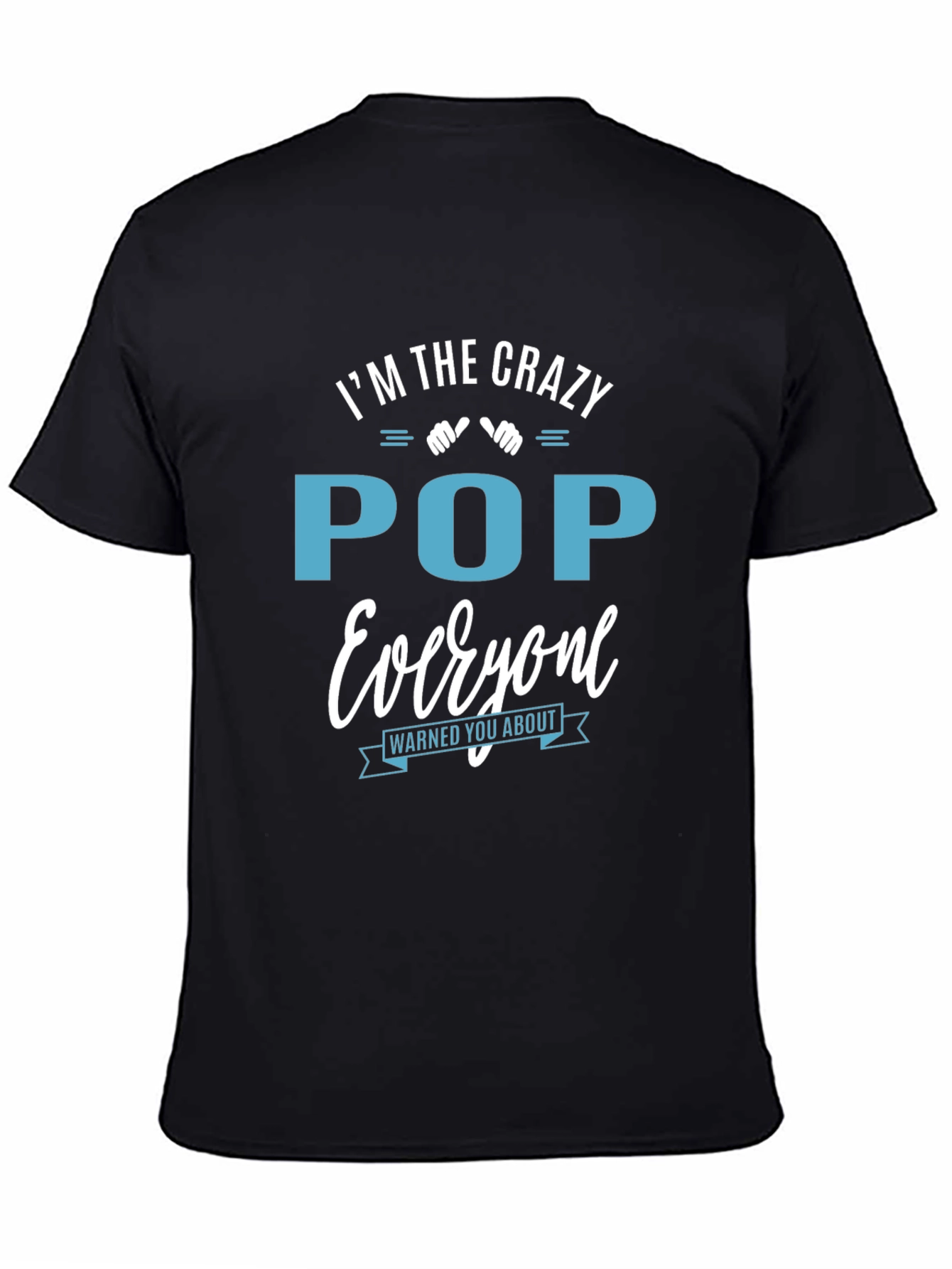 Crazy Pop T-Shirt: Warned You About!