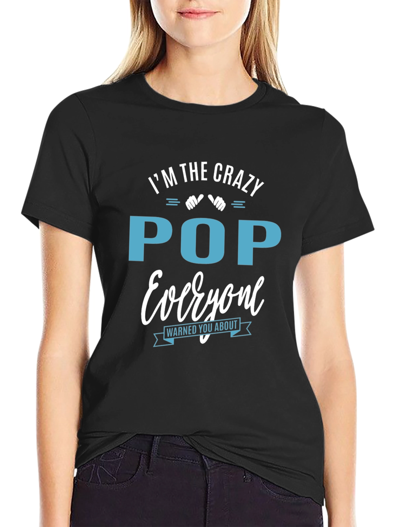 Crazy Pop T-Shirt: Warned You About!