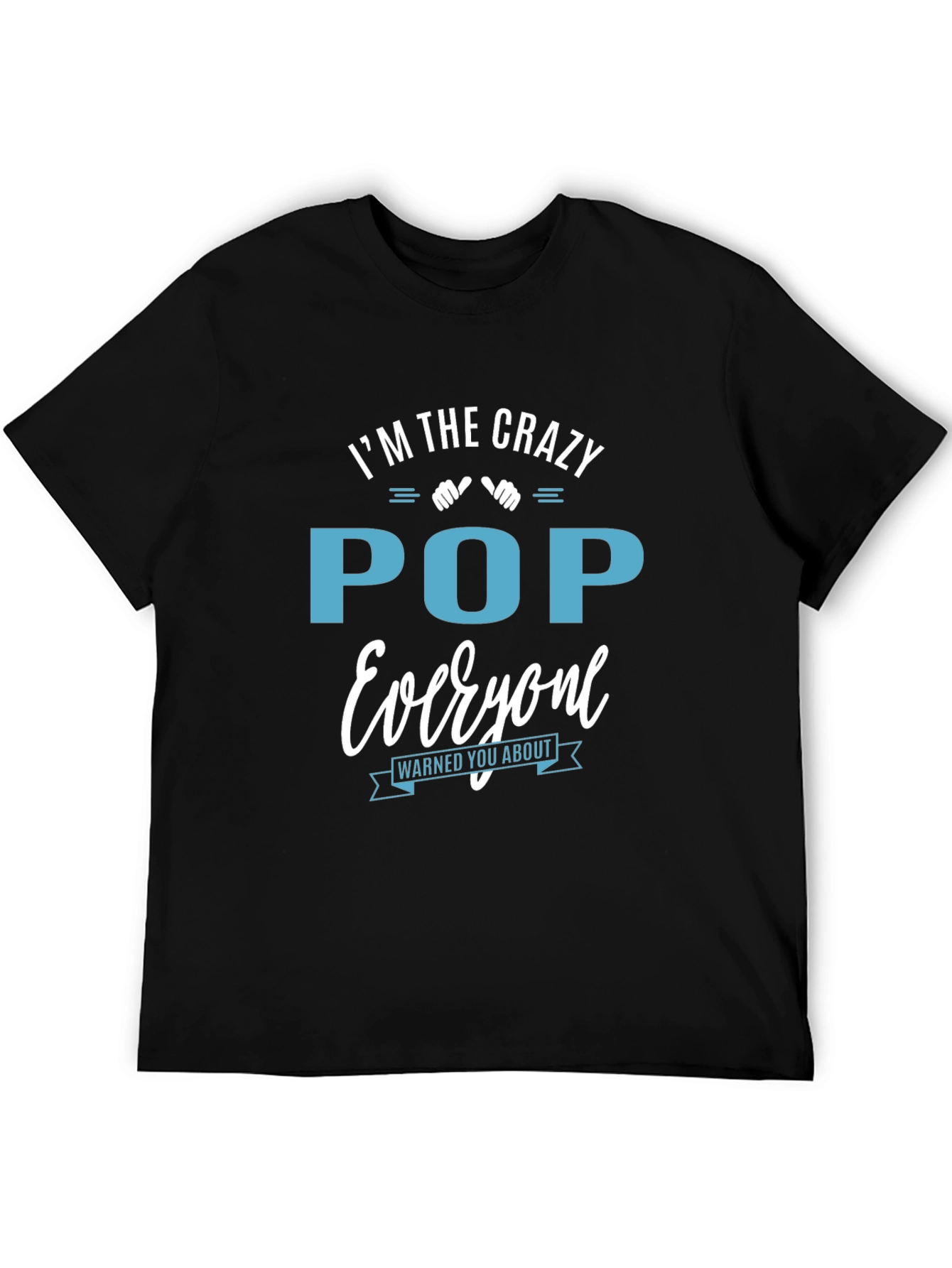 Crazy Pop T-Shirt: Warned You About!