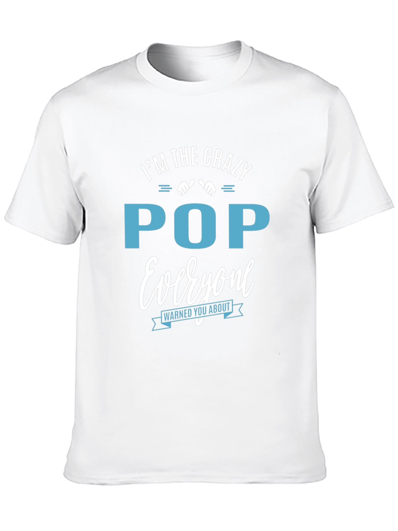 Crazy Pop T-Shirt: Warned You About!