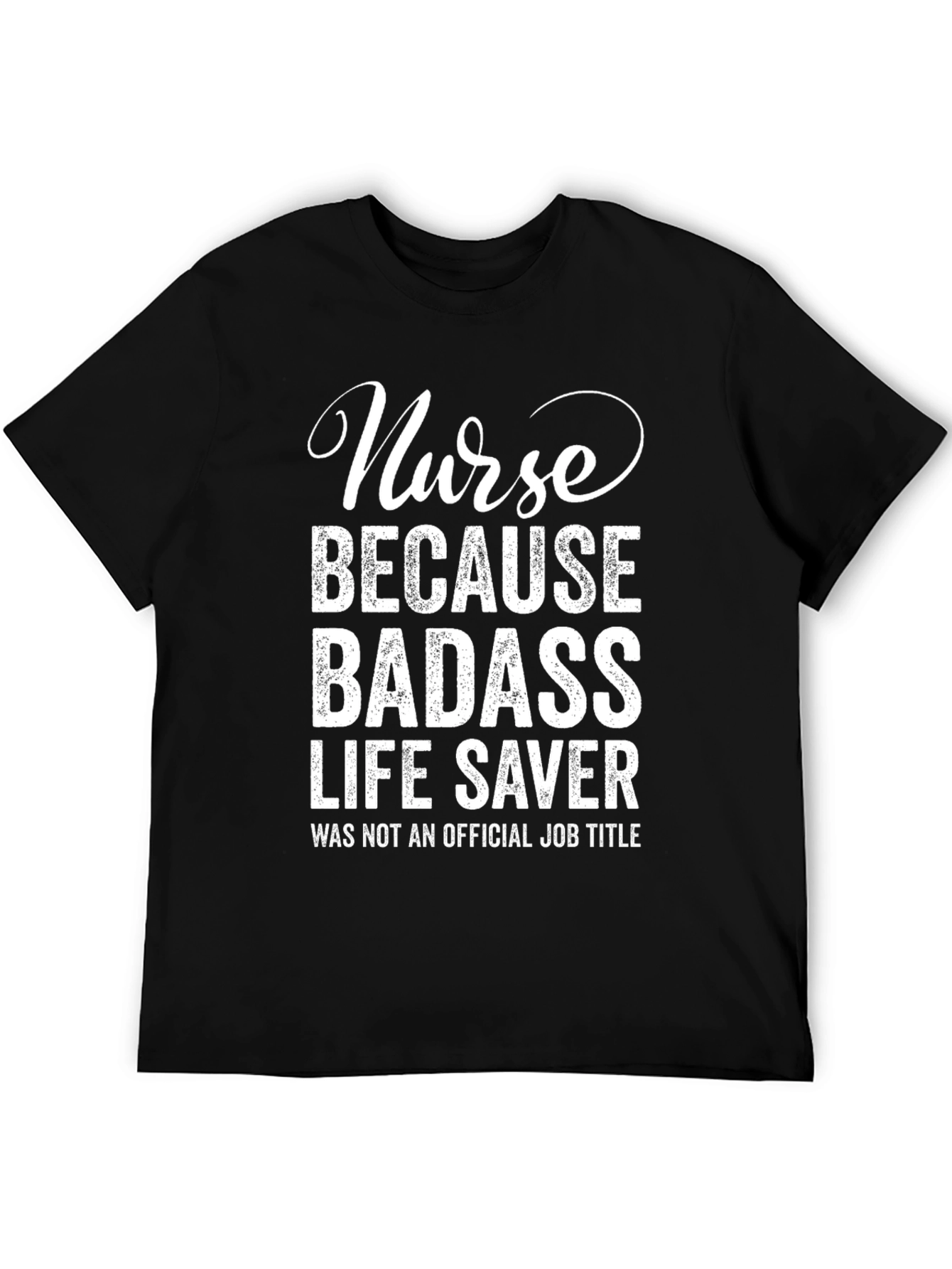 Nurse Badass Lifesaver Black Graphic Tee