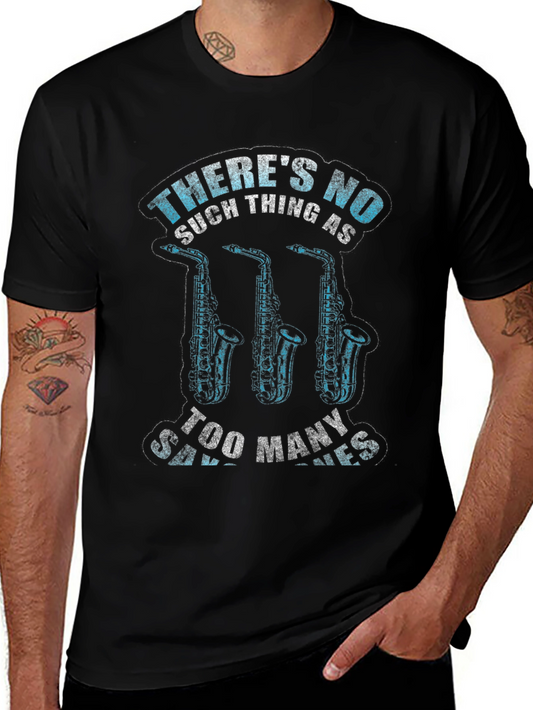 Saxophone Lover T-Shirt - Theres No Such Thing As Too Many Saxes