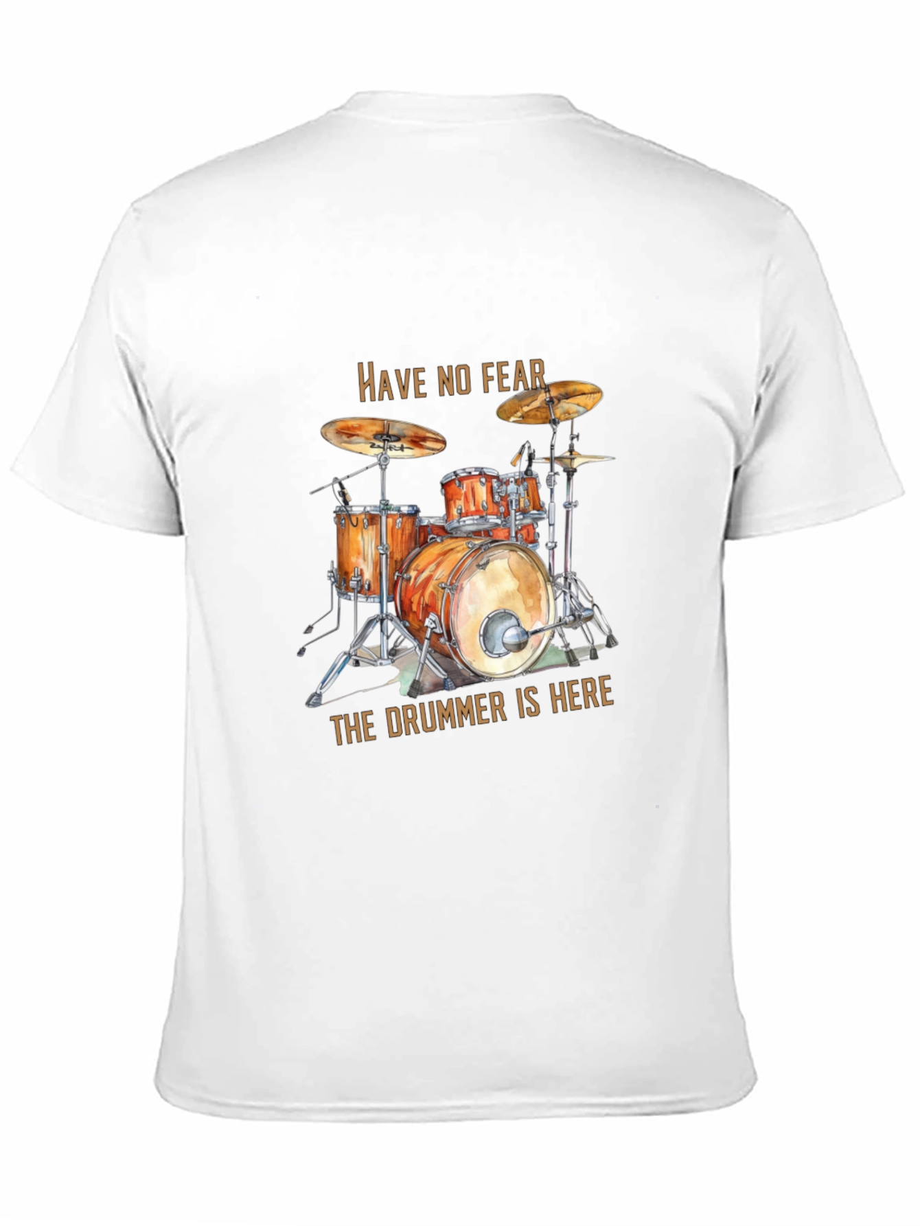 Have No Fear the Drummer is Here Black T-Shirt
