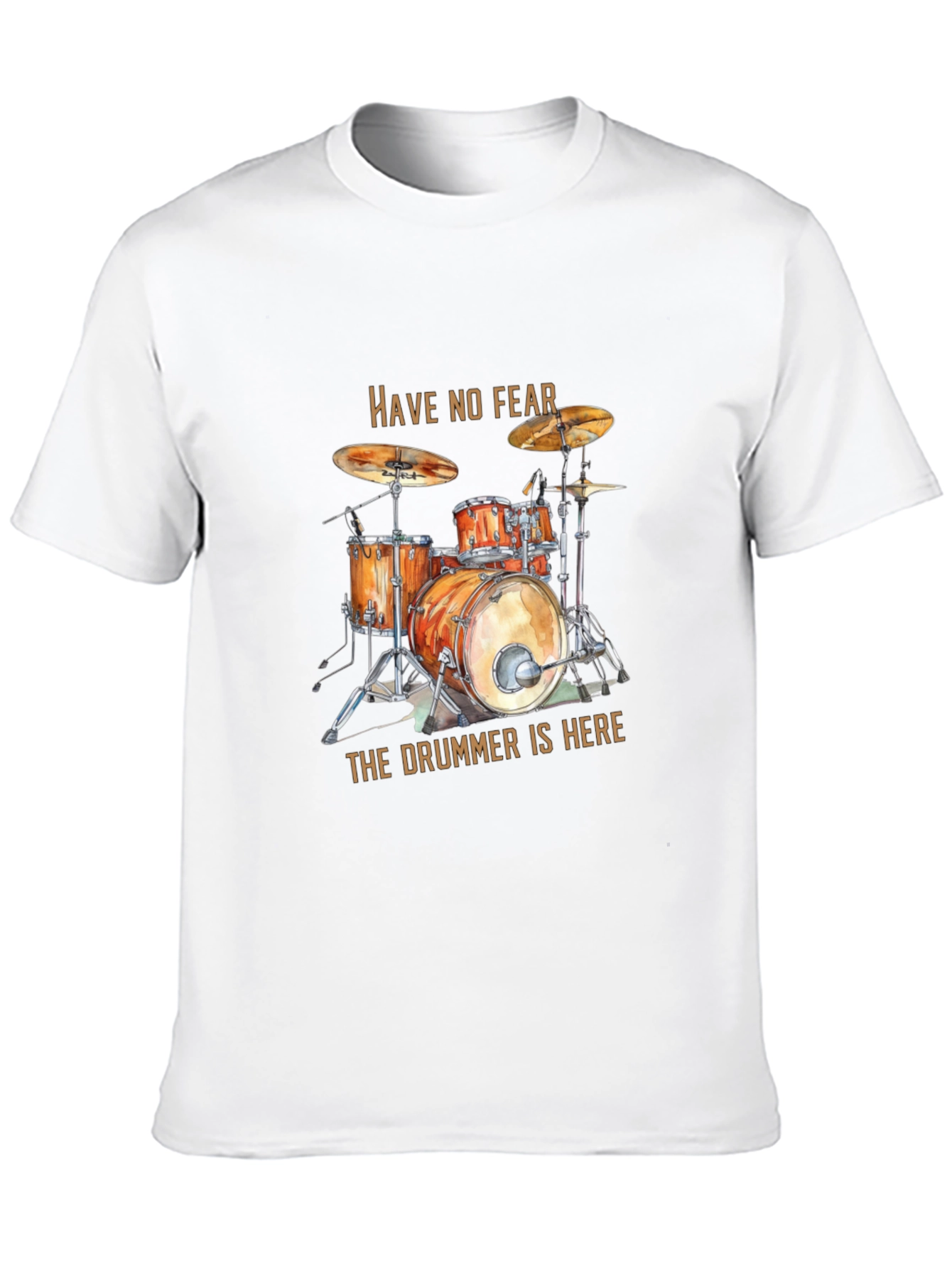 Have No Fear the Drummer is Here Black T-Shirt