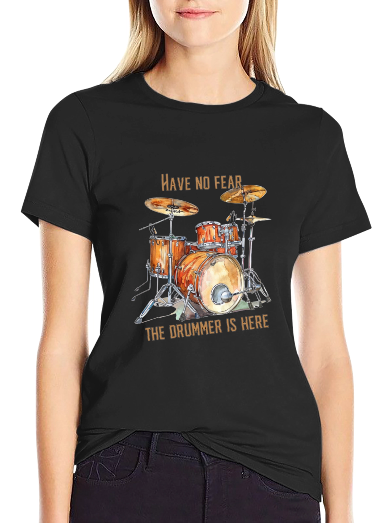 Have No Fear the Drummer is Here Black T-Shirt