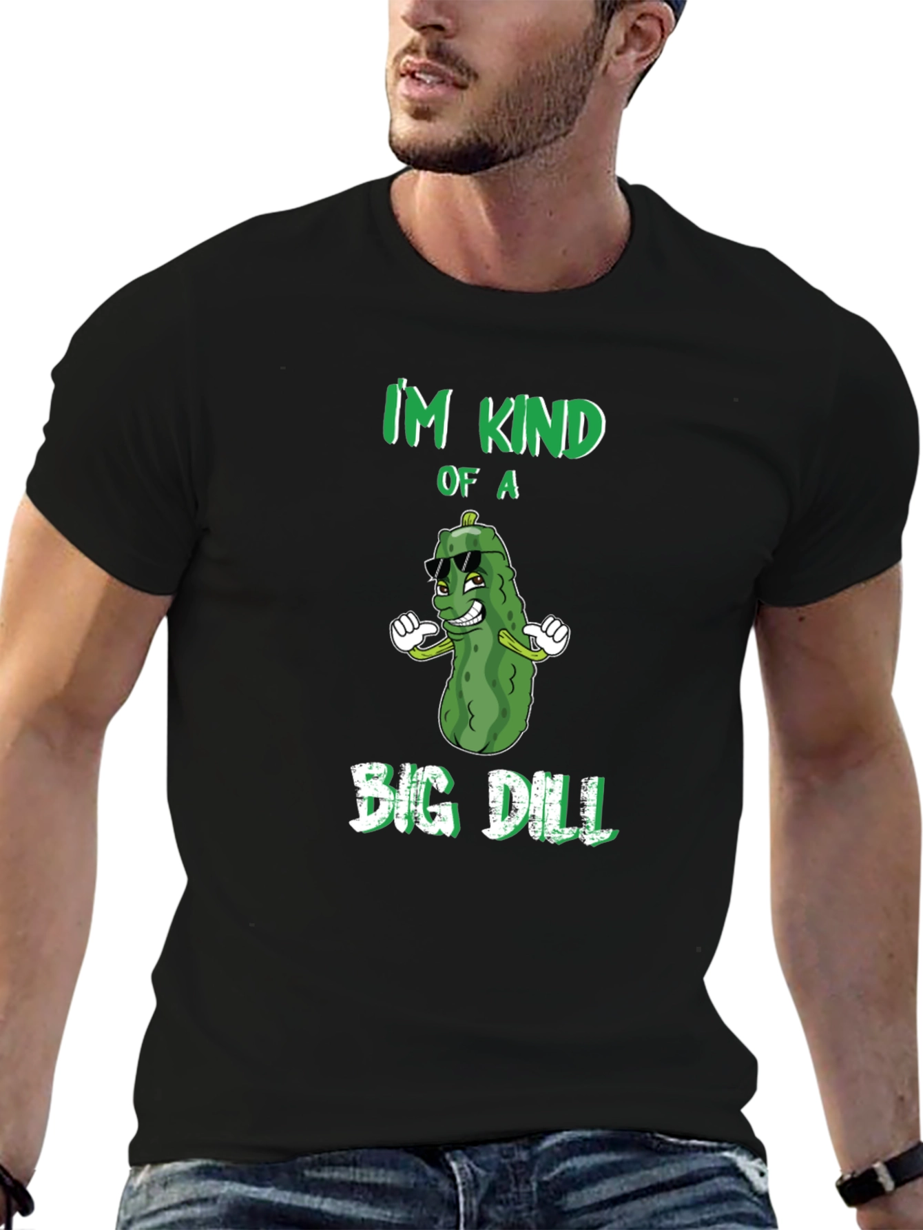 Im Kind of a Big Dill T-Shirt